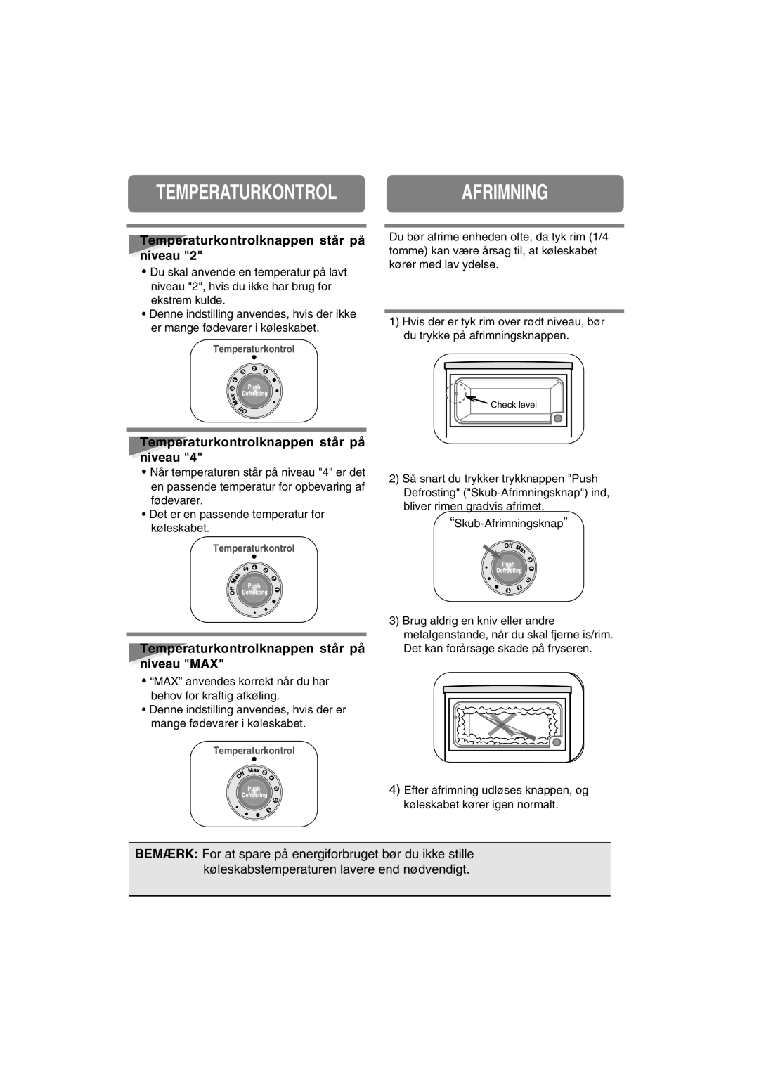 Samsung RA20FHSS1/XEE, RA20FHSW1/XEE manual Temperaturkontrolafrimning, Temperaturkontrolknappen står på niveau 