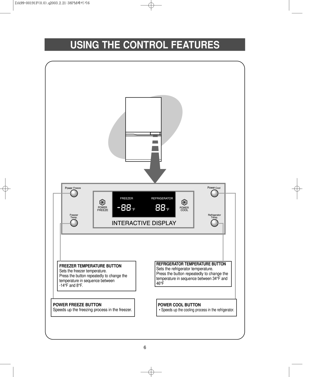 Samsung RB2044SL, RB1844SW, RB1844SL Using the Control Features, Freezer Temperature Button Sets the freezer temperature 