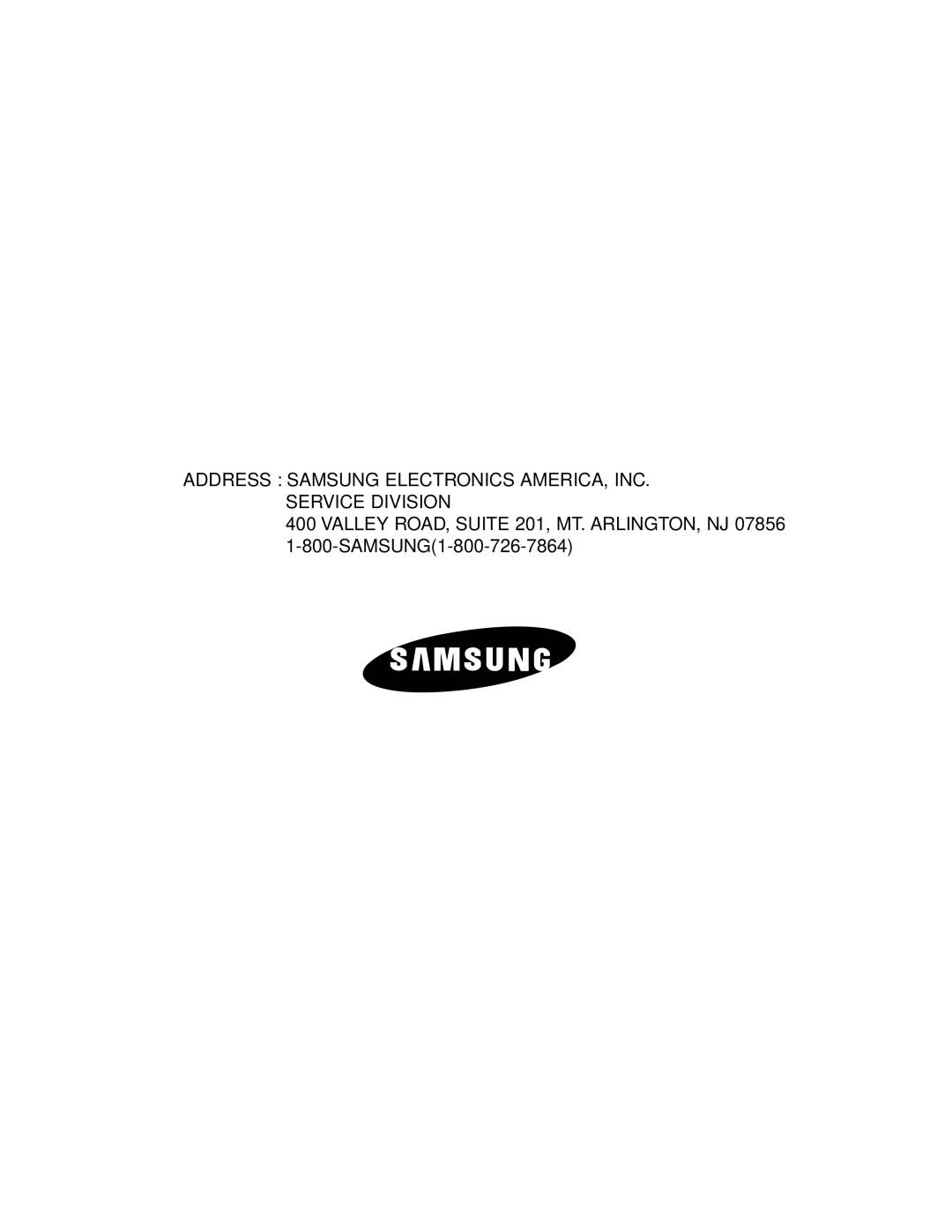 Samsung RB215ZASW, RB215ZAVQ, RB195ZABB, RB215ZASH, RB215ZABB Address Samsung Electronics AMERICA, INC. Service Division 