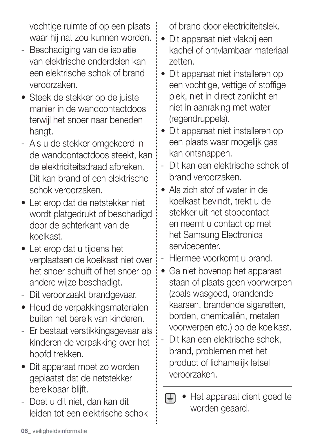 Samsung RB29HSR2DSA/EF Dit veroorzaakt brandgevaar, Hiermee voorkomt u brand, Het apparaat dient goed te worden geaard 