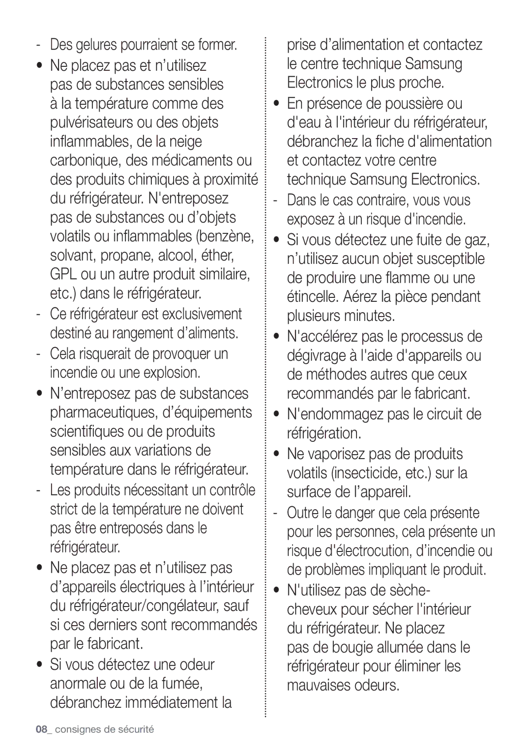 Samsung RB29FERNCSA/EF, RB29FERNCSS/EF manual Nendommagez pas le circuit de réfrigération, Des gelures pourraient se former 