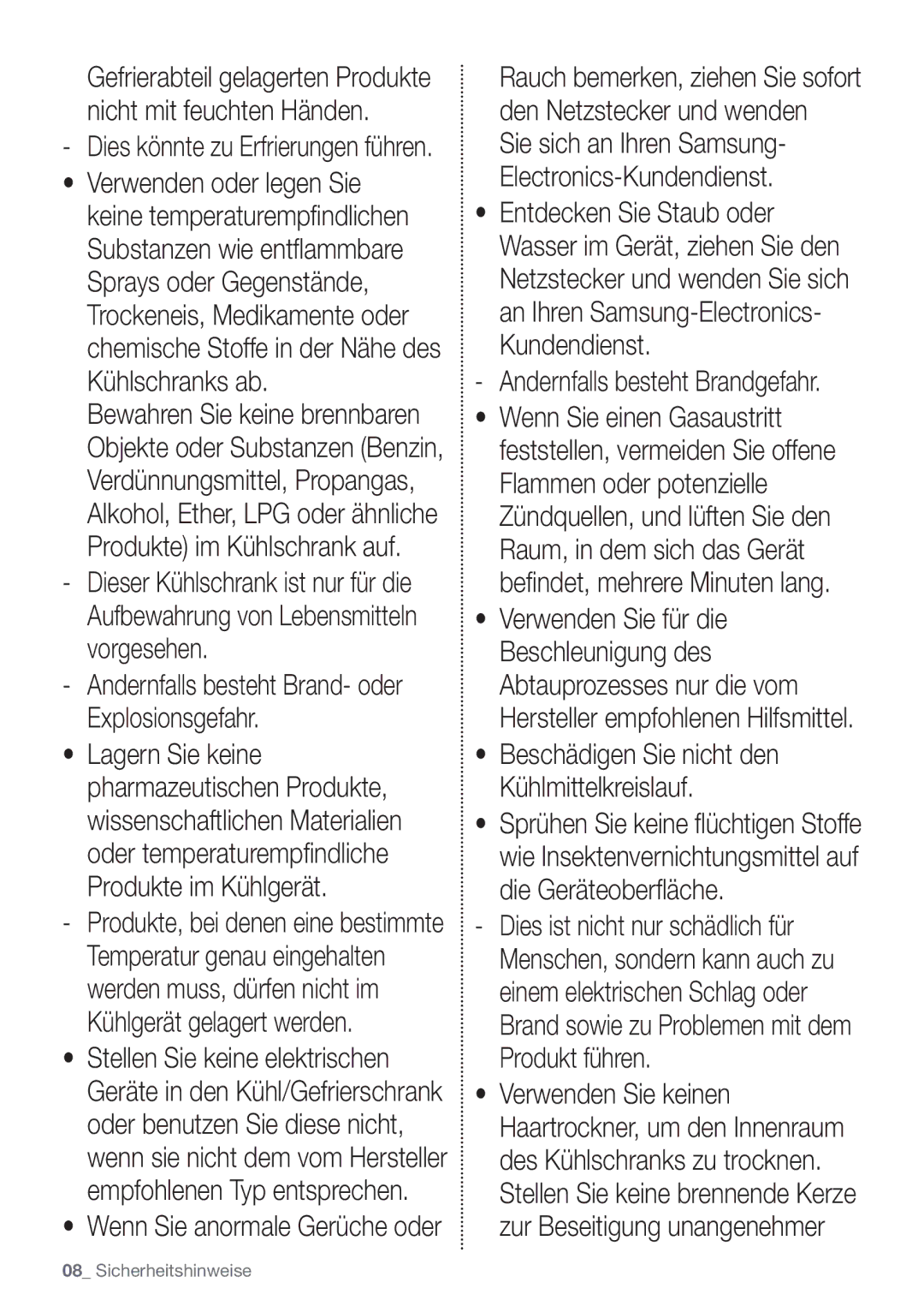 Samsung RB29HSR2DSA/EF Beschädigen Sie nicht den Kühlmittelkreislauf, Andernfalls besteht Brand- oder Explosionsgefahr 