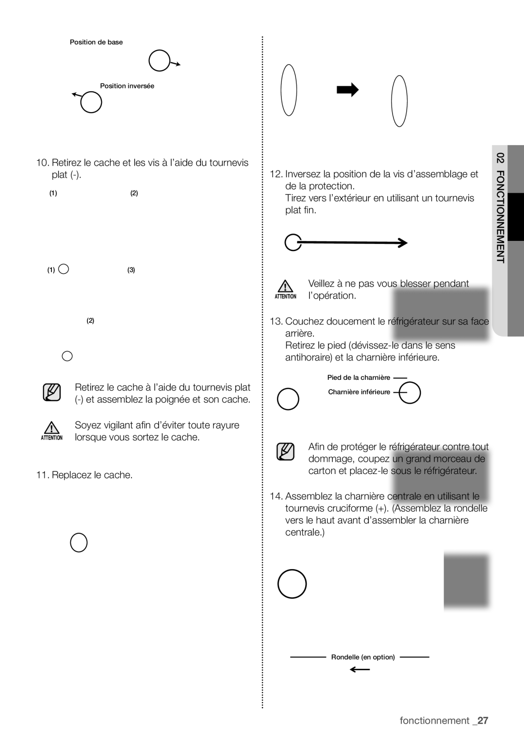 Samsung RB29HER2CSA/EF, RB29FERNCSS/EF, RB29FERNCSA/EF manual Retirez le cache et les vis à l’aide du tournevis plat 