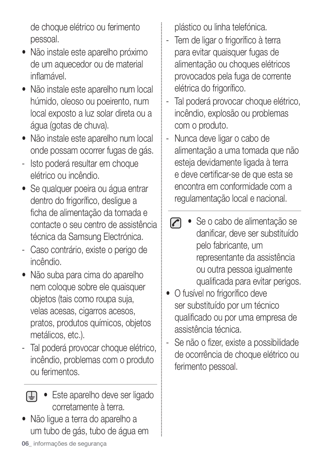 Samsung RB29FERNDSA/ES, RB29HSR2DSA/EF manual Caso contrário, existe o perigo de incêndio, Plástico ou linha telefónica 