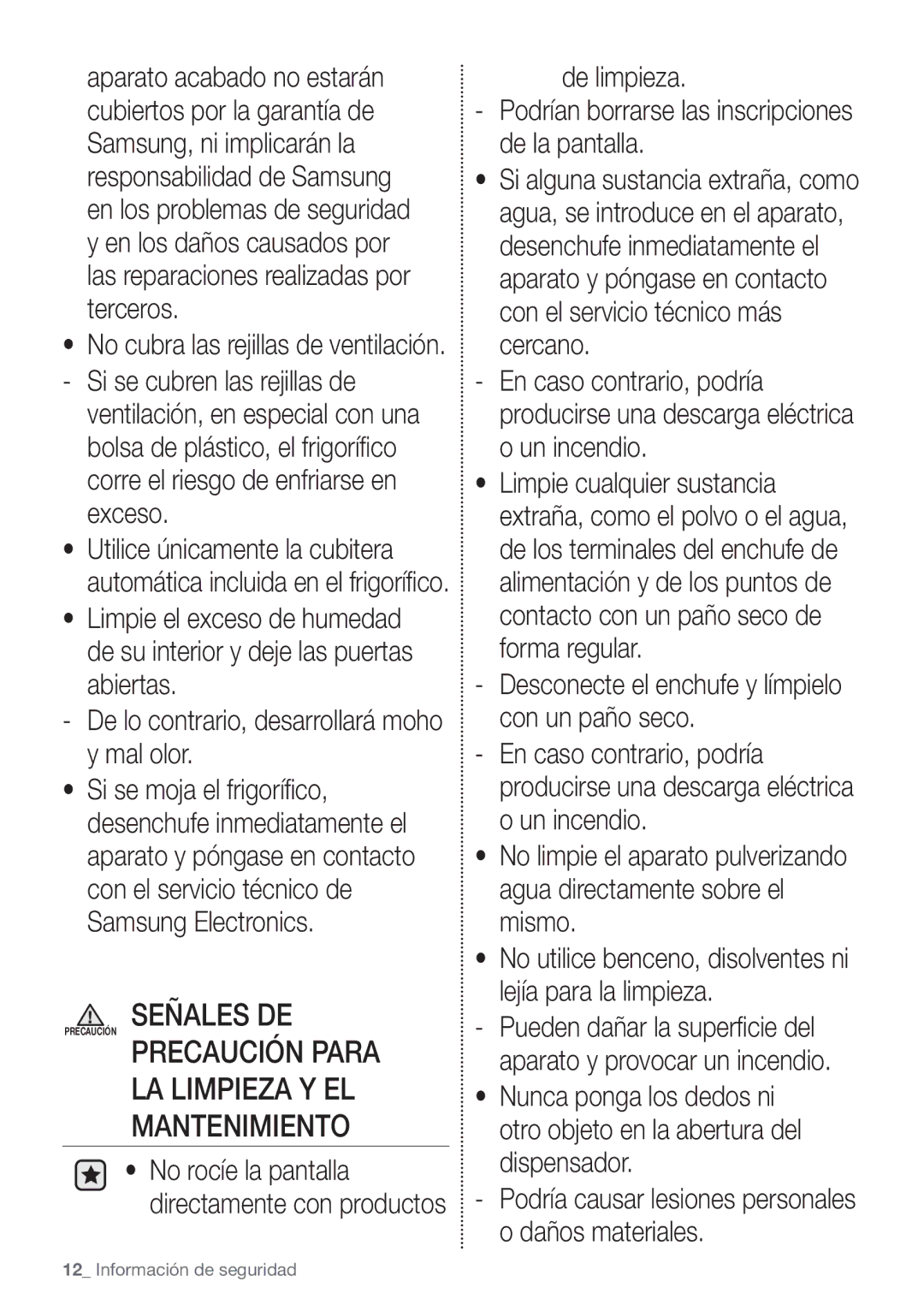 Samsung RB29FSRNDWW/ES, RB29HSR2DSA/EF, RB29FERNCWW/EF manual No utilice benceno, disolventes ni lejía para la limpieza 