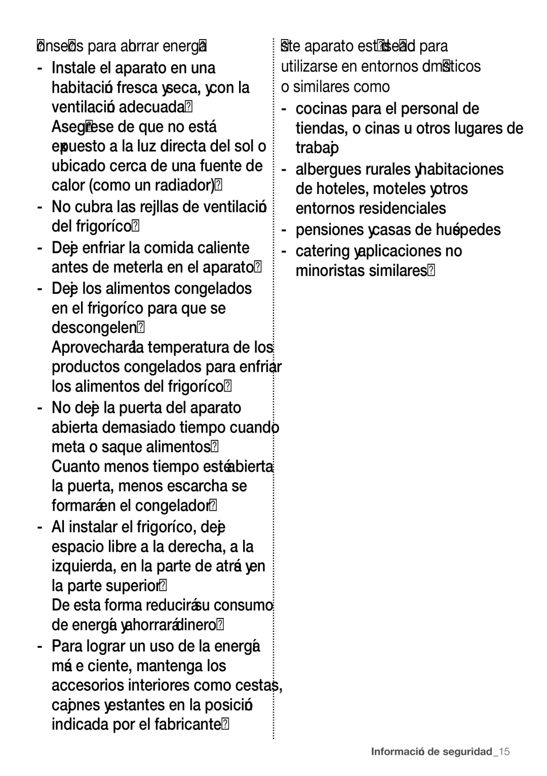 Samsung RB29HSR2DSA/EG, RB29HSR2DSA/EF Consejos para ahorrar energía, No cubra las rejillas de ventilación del frigorífico 