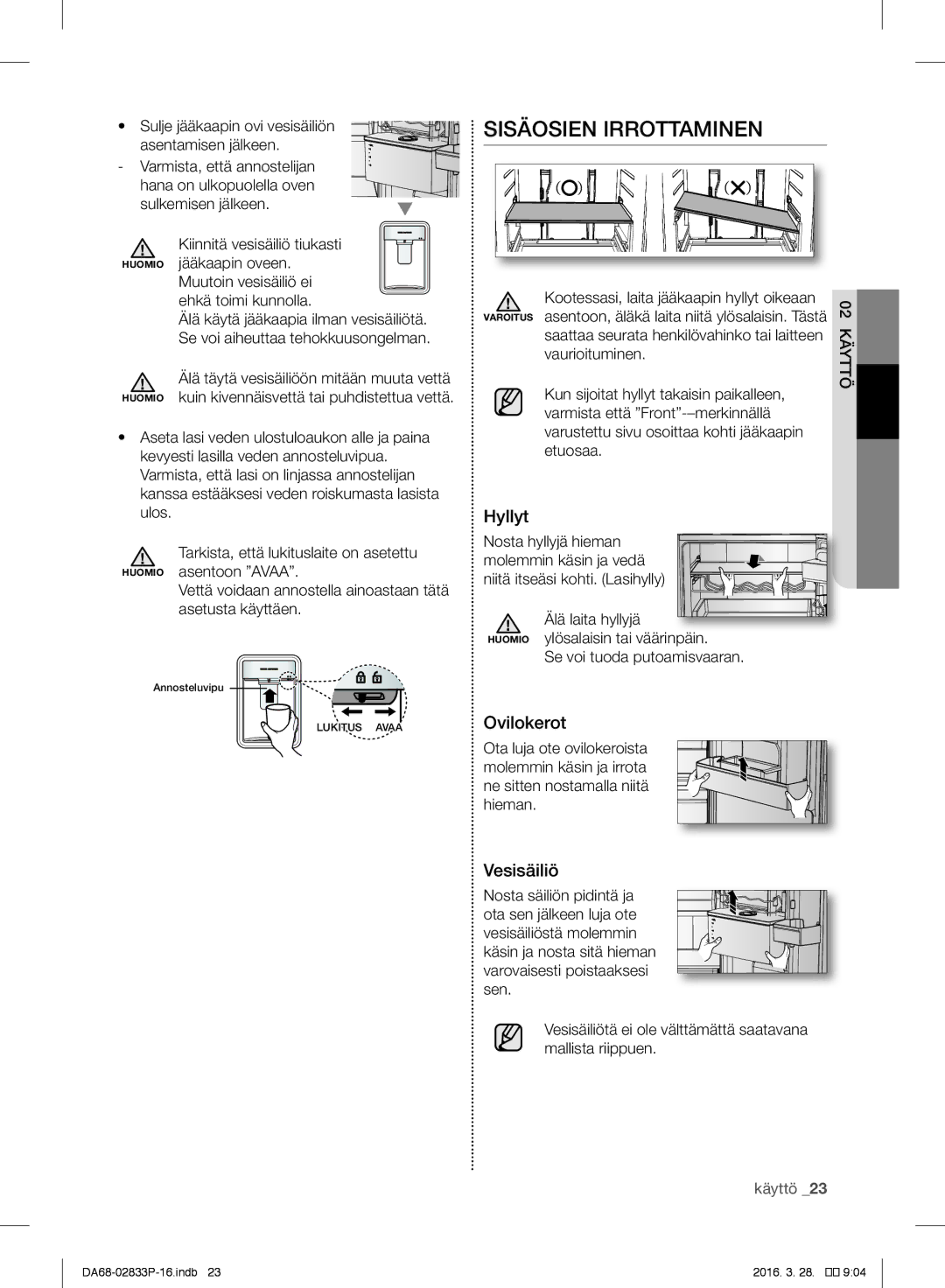 Samsung RB31HSR2DWW/EF, RB31FEJNCSS/EF, RB31FERNCWW/EF manual Sisäosien Irrottaminen, Hyllyt, Ovilokerot, Vesisäiliö 