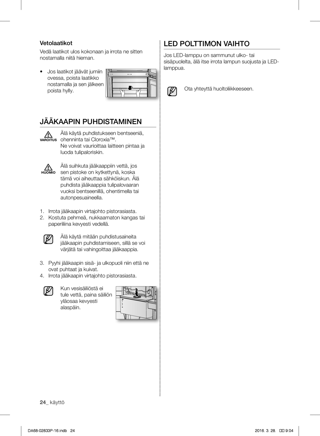 Samsung RB37J5320WW/EF, RB31FEJNCSS/EF manual Jääkaapin Puhdistaminen LED Polttimon Vaihto, Vetolaatikot, 24 käyttö 