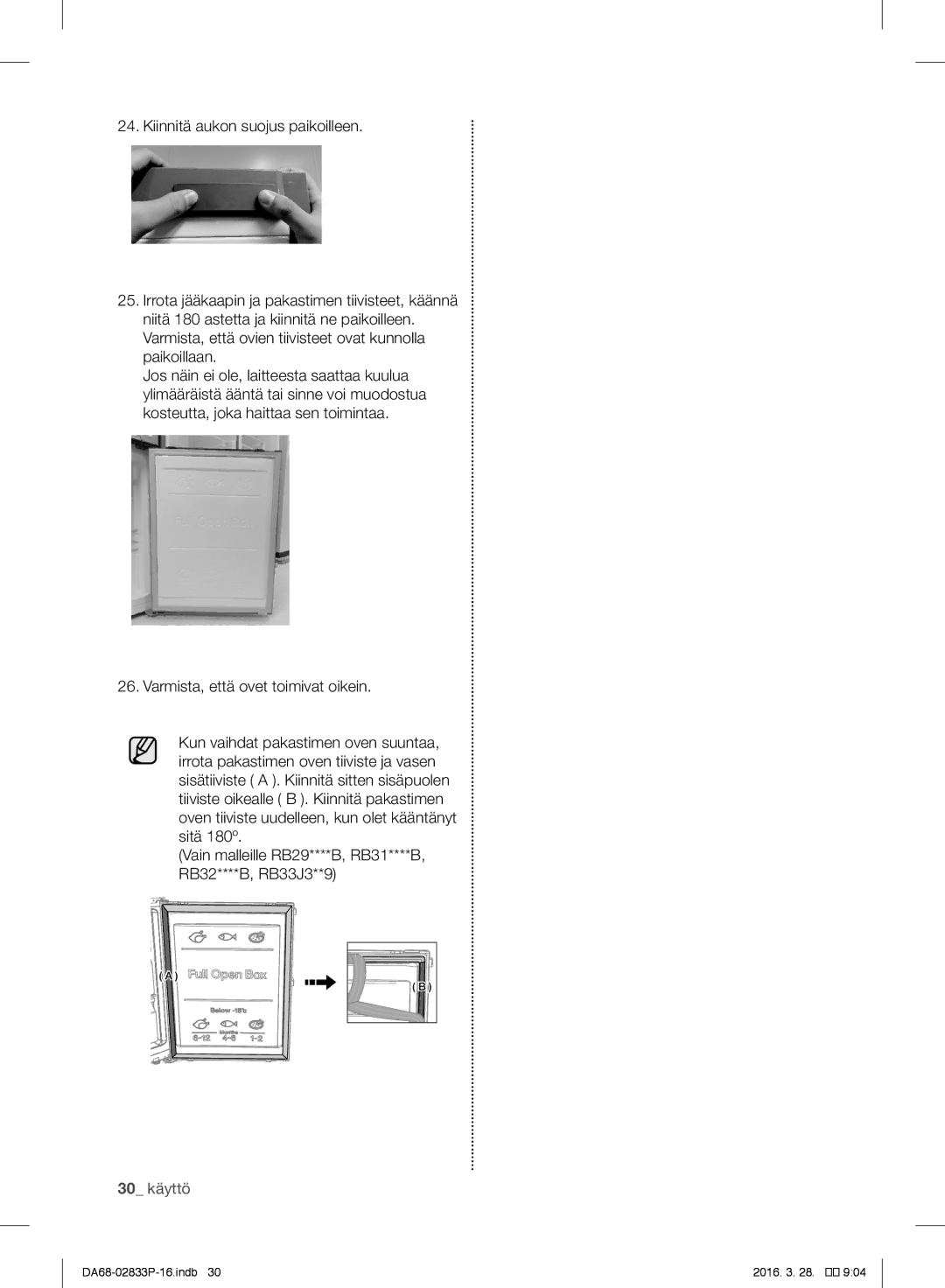 Samsung RB29FSRNDWW/EF, RB31FEJNCSS/EF, RB31FERNCWW/EF, RB31FEJNDWW/EF, RB31FSRNDSS/EF, RB31FEJNDSS/EF manual 30 käyttö 