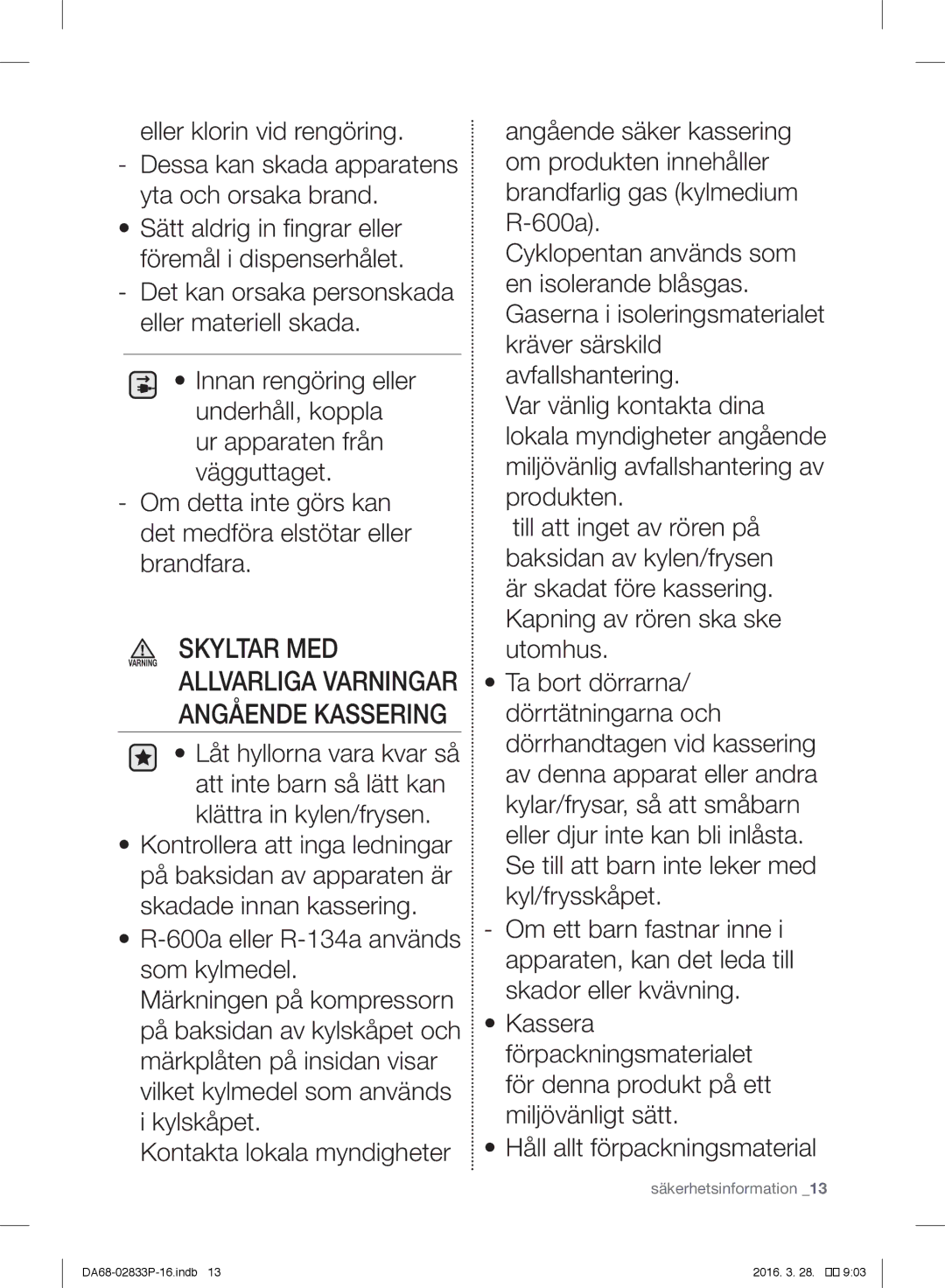 Samsung RB33J3700SA/EF, RB31FEJNCSS/EF, RB31FERNCWW/EF, RB31FEJNDWW/EF manual Varning Allvarliga Varningar Angående Kassering 