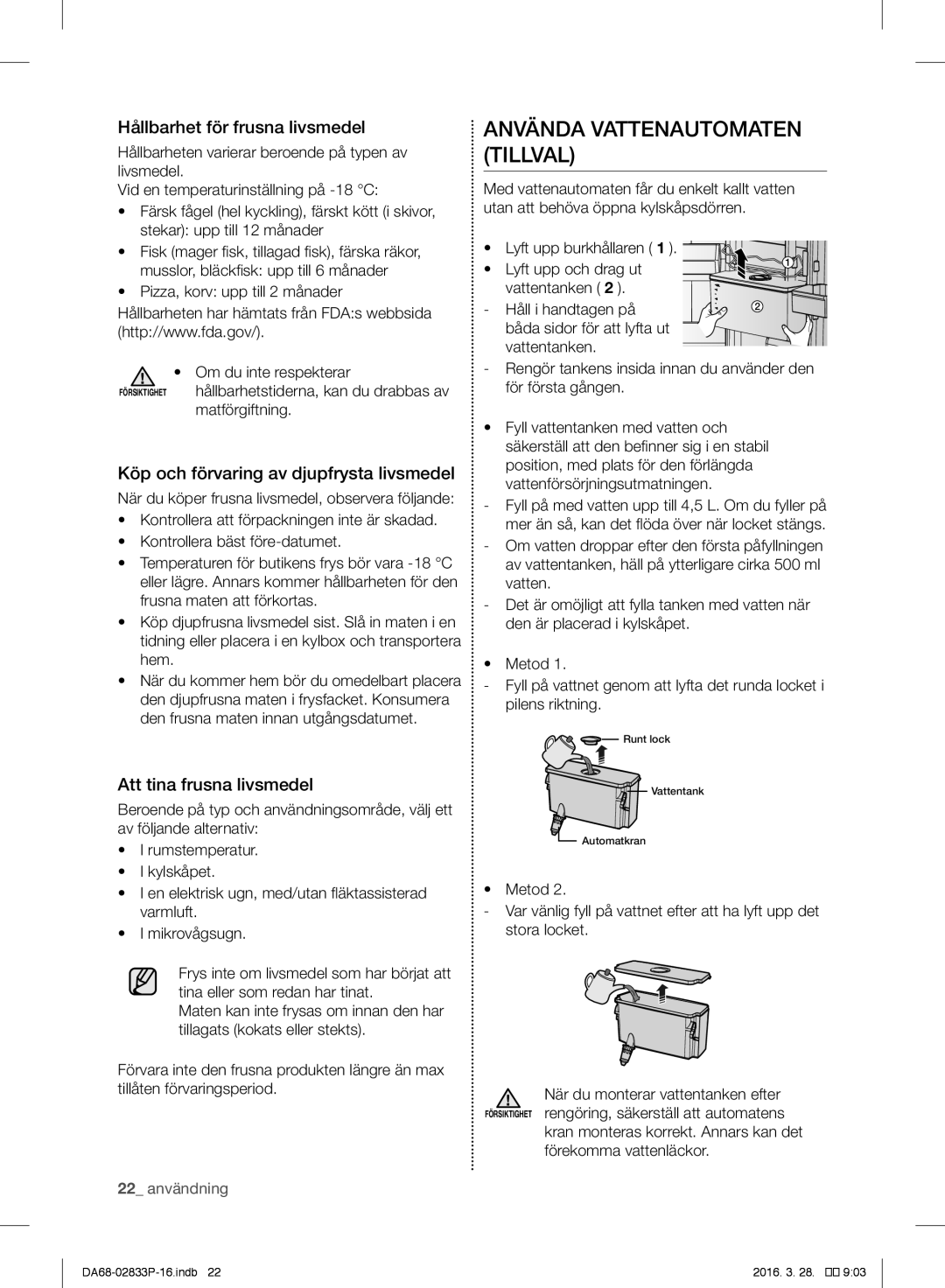 Samsung RB31FERNCSS/EF manual Använda Vattenautomaten Tillval, Hållbarhet för frusna livsmedel, Att tina frusna livsmedel 