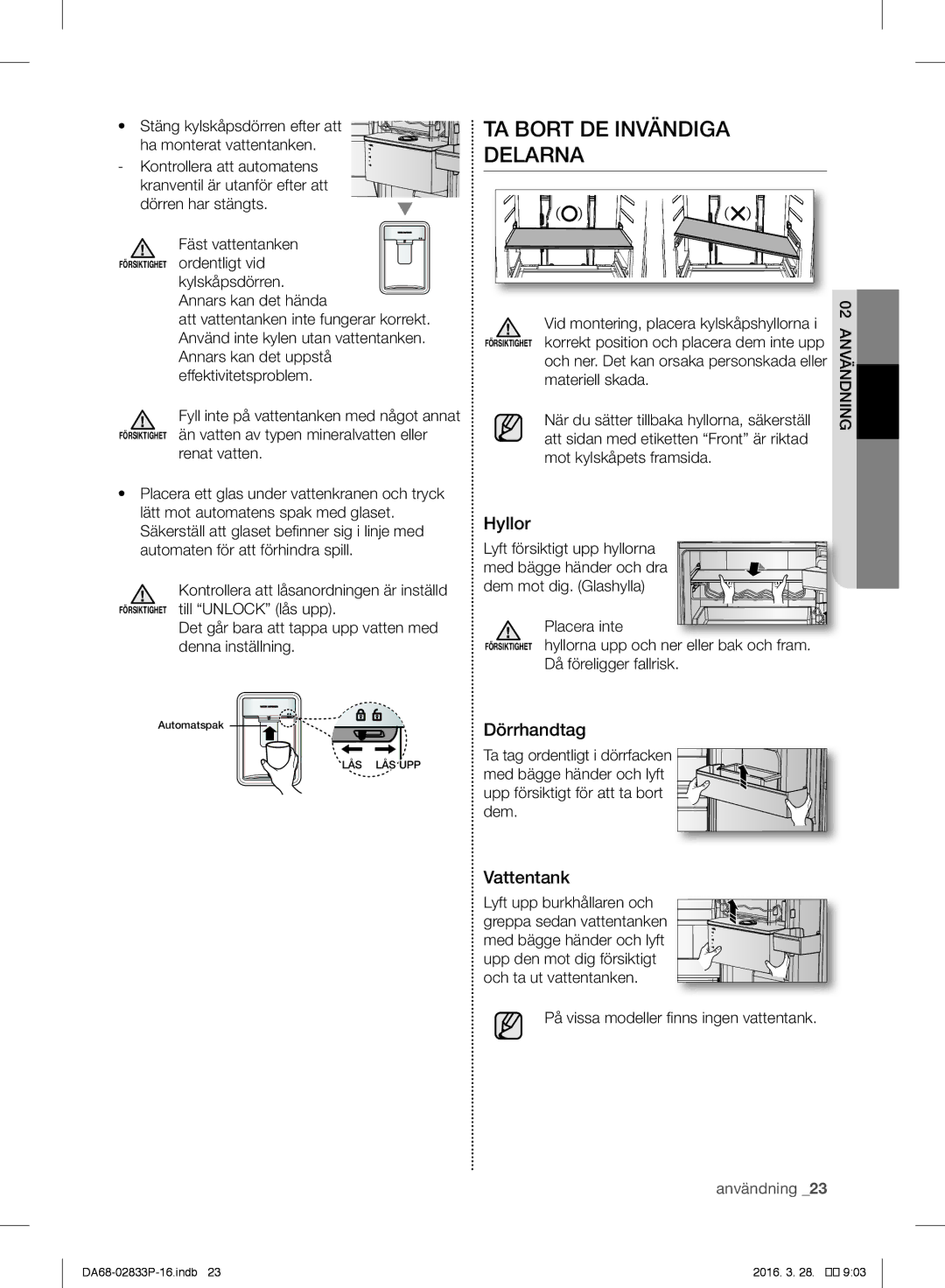 Samsung RB33J3315SA/EF, RB31FEJNCSS/EF, RB31FERNCWW/EF manual TA Bort DE Invändiga Delarna, Hyllor, Dörrhandtag, Vattentank 