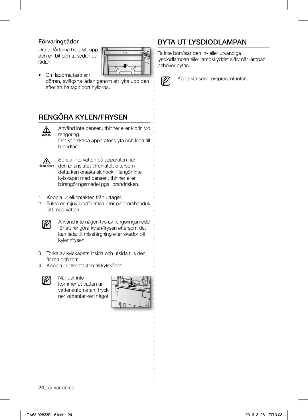 Samsung RB33J3315WW/EF, RB31FEJNCSS/EF manual Rengöra KYLEN/FRYSEN, Byta UT Lysdiodlampan, Förvaringsådor, 24 användning 