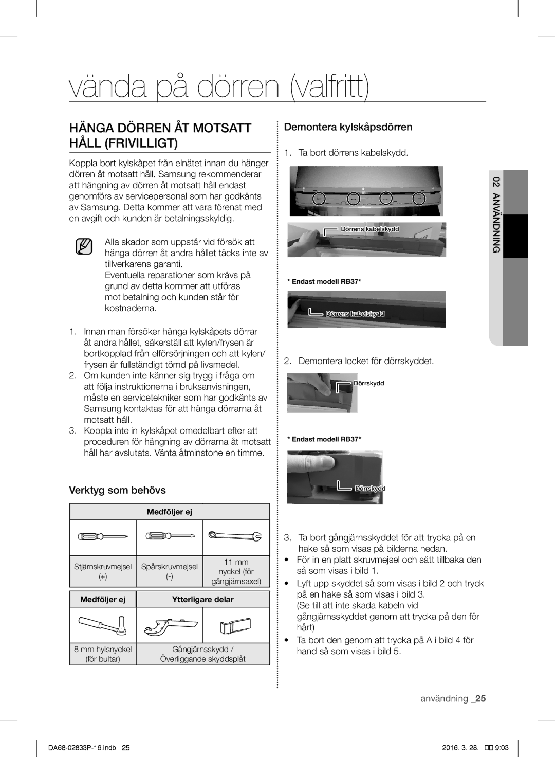 Samsung RB30J3100WW/EF manual Vända på dörren valfritt, Hänga Dörren ÅT Motsatt Håll Frivilligt, Verktyg som behövs 