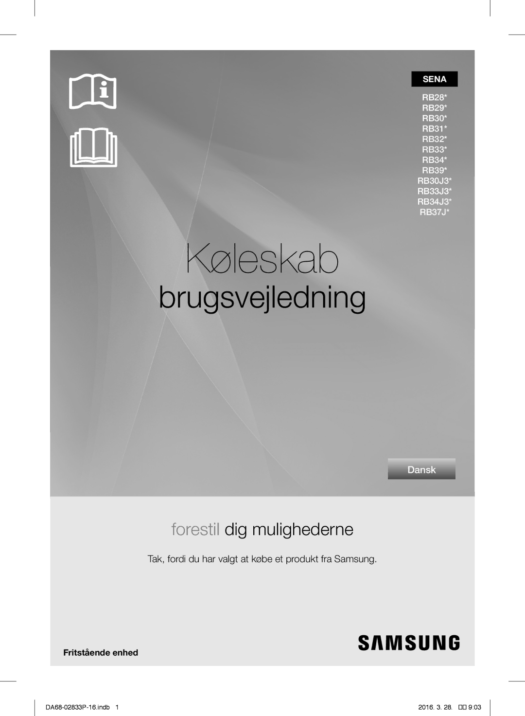 Samsung RB28HSR2DWW/EF, RB31FEJNCSS/EF, RB31FERNCWW/EF Køleskab, Tak, fordi du har valgt at købe et produkt fra Samsung 