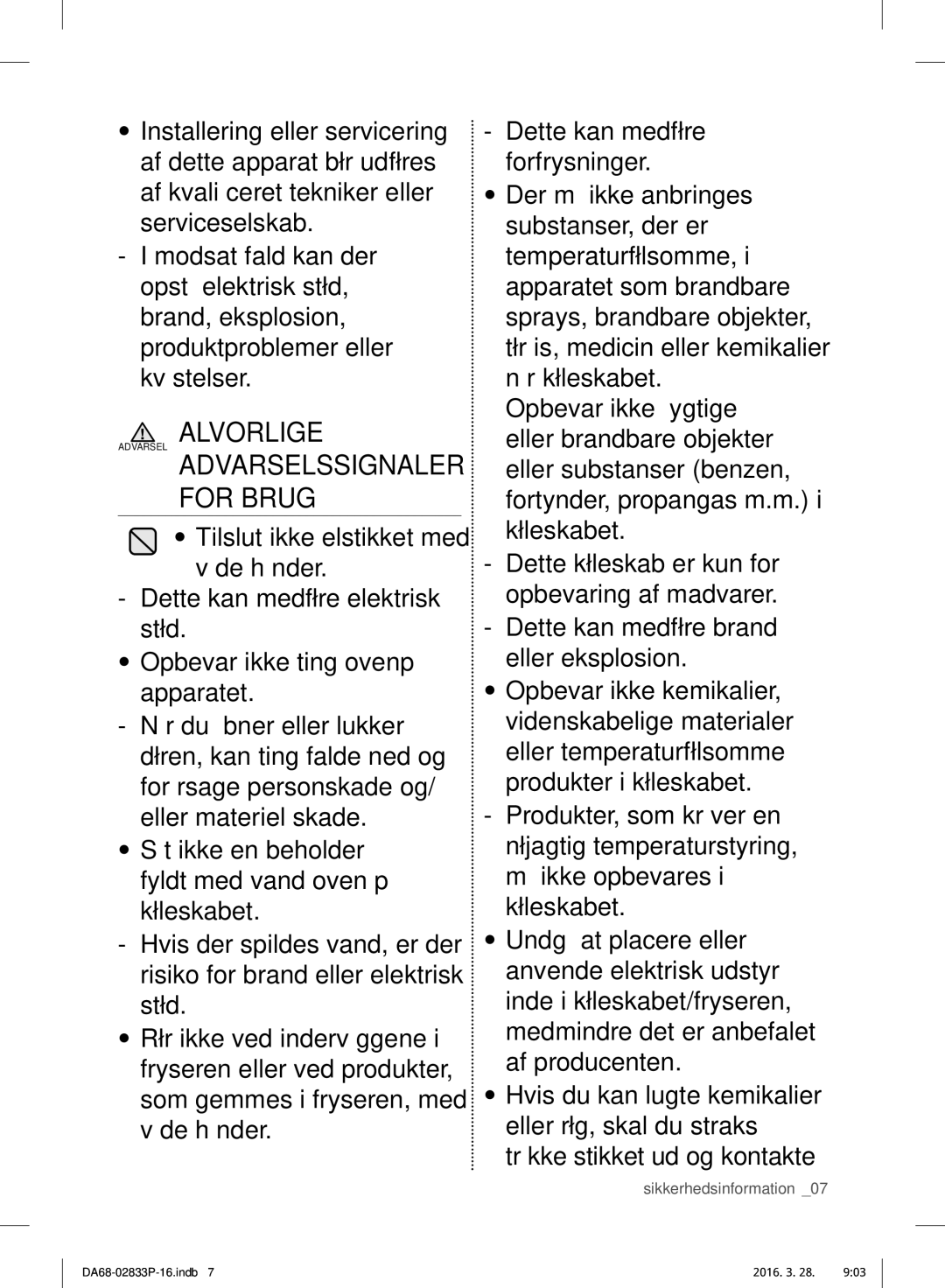 Samsung RB31FEJNDSS/EF, RB31FEJNCSS/EF, RB31FERNCWW/EF, RB31FEJNDWW/EF, RB31FSRNDSS/EF, RB31FEJNCWW/EF manual Alvorlige 