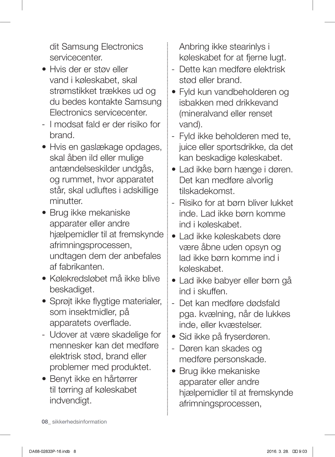 Samsung RB31FEJNCWW/EF, RB31FEJNCSS/EF, RB31FERNCWW/EF, RB31FEJNDWW/EF, RB31FSRNDSS/EF, RB31FEJNDSS/EF Sikkerhedsinformation 