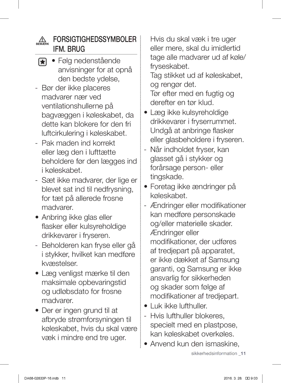 Samsung RB33J3215SS/EF, RB31FEJNCSS/EF, RB31FERNCWW/EF, RB31FEJNDWW/EF, RB31FSRNDSS/EF Forsigtighedssymboler Bemærk IFM. Brug 