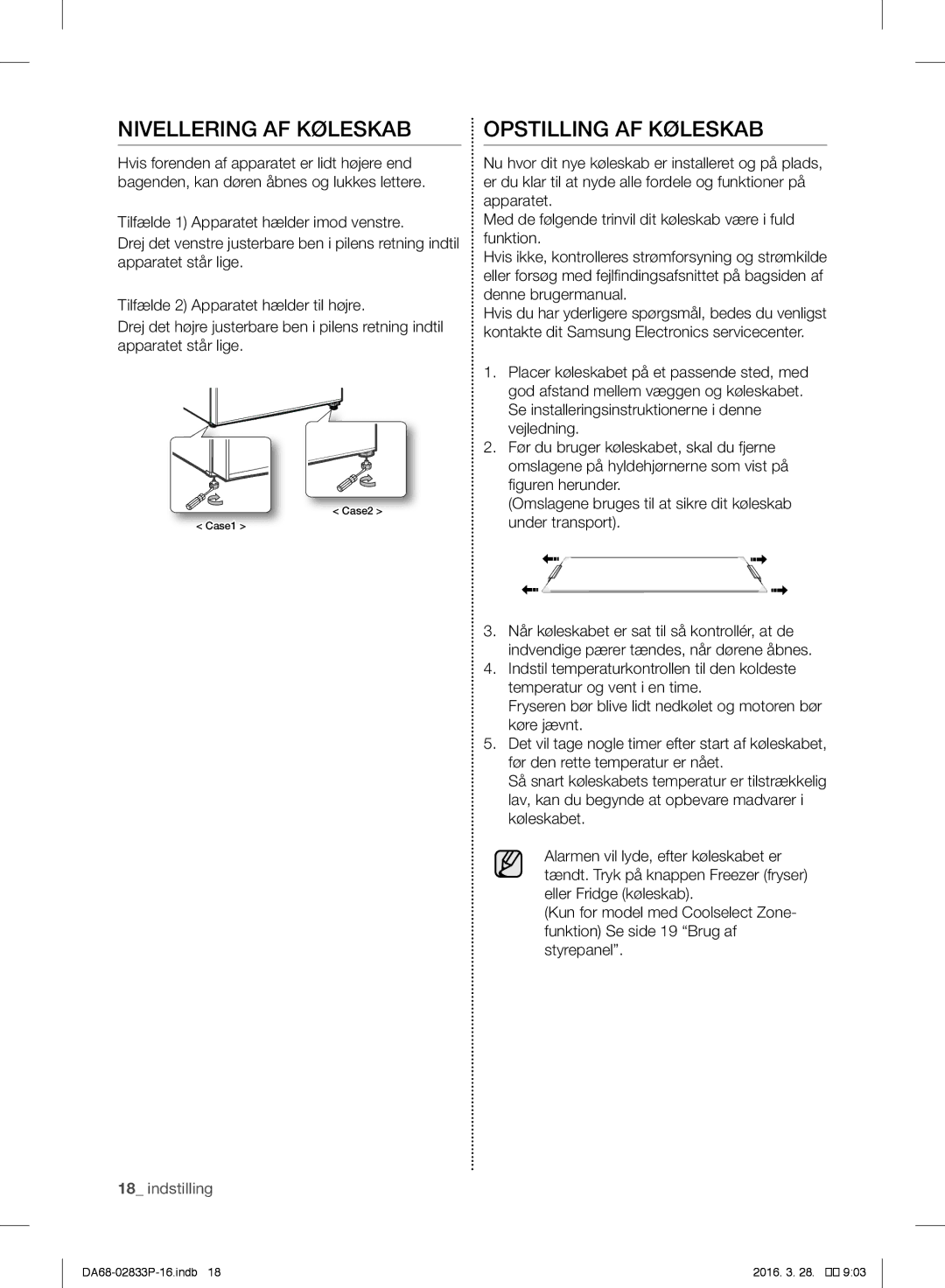 Samsung RB37J5320WW/EF, RB31FEJNCSS/EF, RB31FERNCWW/EF, RB31FEJNDWW/EF manual Nivellering AF Køleskab, Opstilling AF Køleskab 