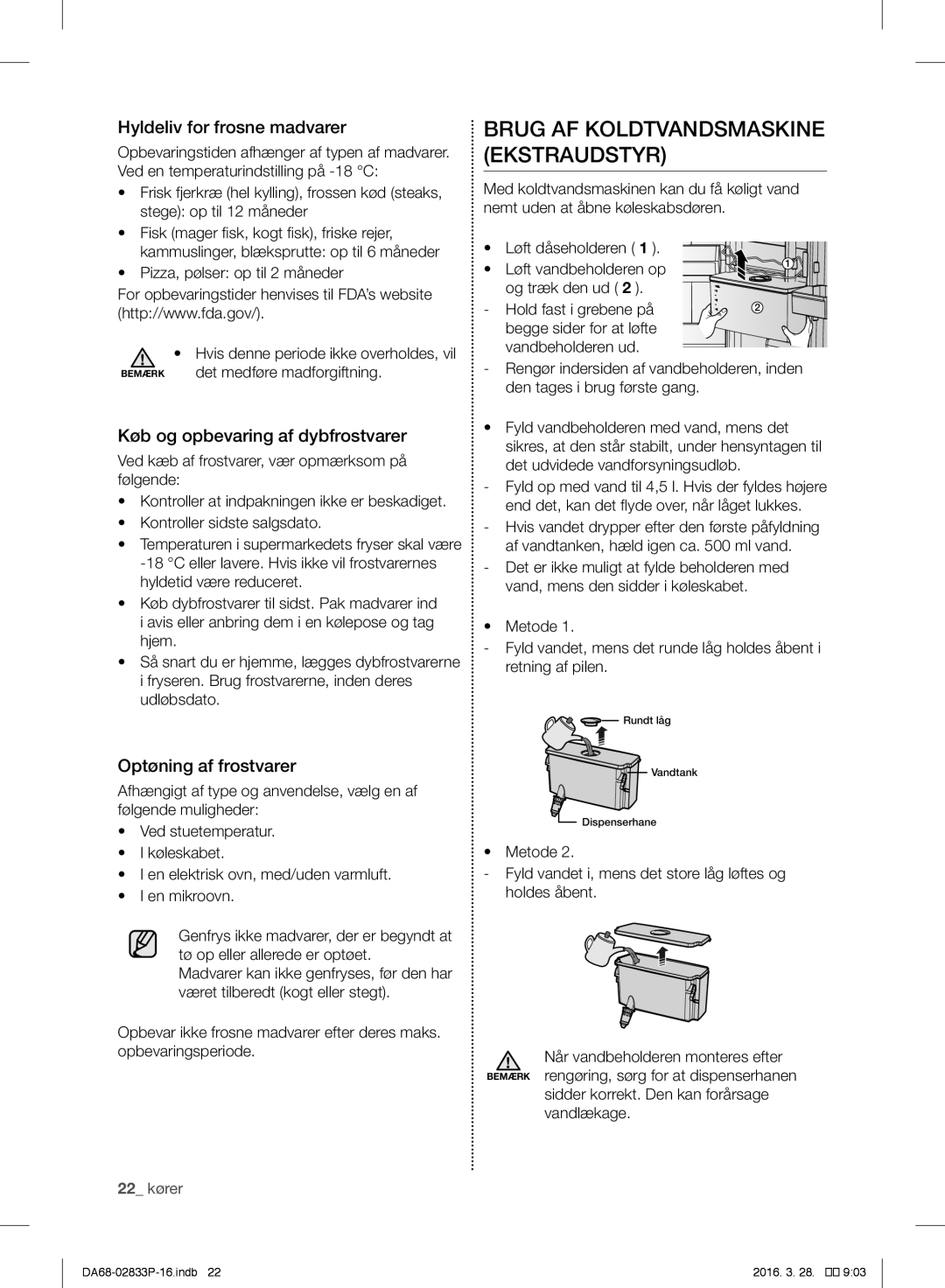 Samsung RB31FSRNDWW/EF manual Brug AF Koldtvandsmaskine Ekstraudstyr, Hyldeliv for frosne madvarer, Optøning af frostvarer 