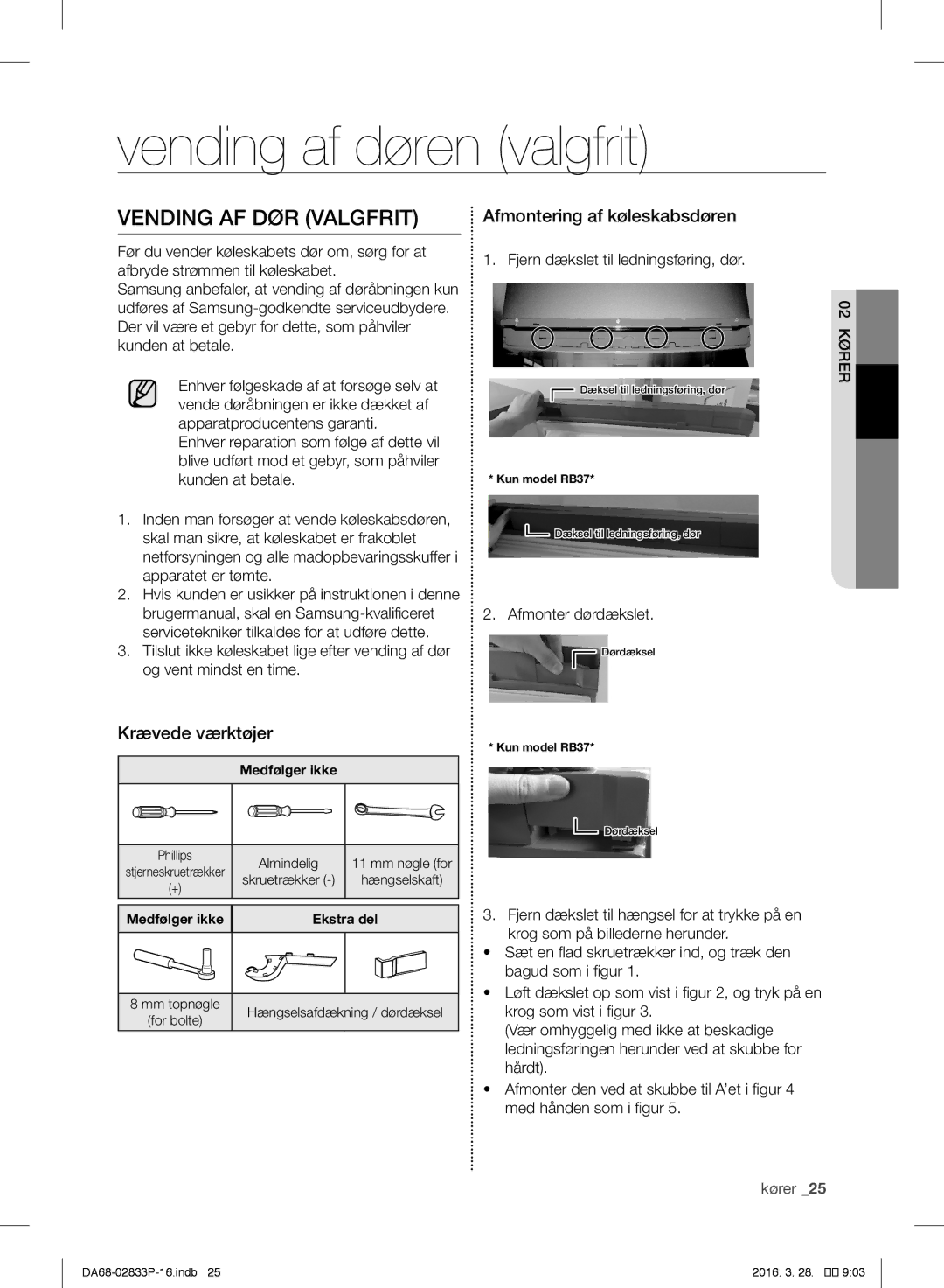 Samsung RB31FERNCSS/EF, RB31FEJNCSS/EF Vending af døren valgfrit, Vending AF DØR Valgfrit, Afmontering af køleskabsdøren 