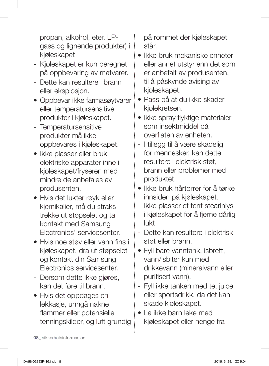 Samsung RB31FEJNDWW/EF, RB31FEJNCSS/EF, RB31FERNCWW/EF, RB31FSRNDSS/EF, RB31FEJNDSS/EF, RB31FEJNCWW/EF Sikkerhetsinformasjon 