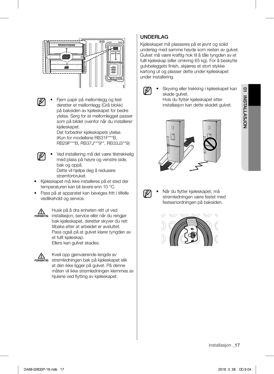 Samsung RB33J3000WW/EF, RB31FEJNCSS/EF, RB31FERNCWW/EF, RB31FEJNDWW/EF, RB31FSRNDSS/EF, RB31FEJNDSS/EF manual Installasjon 