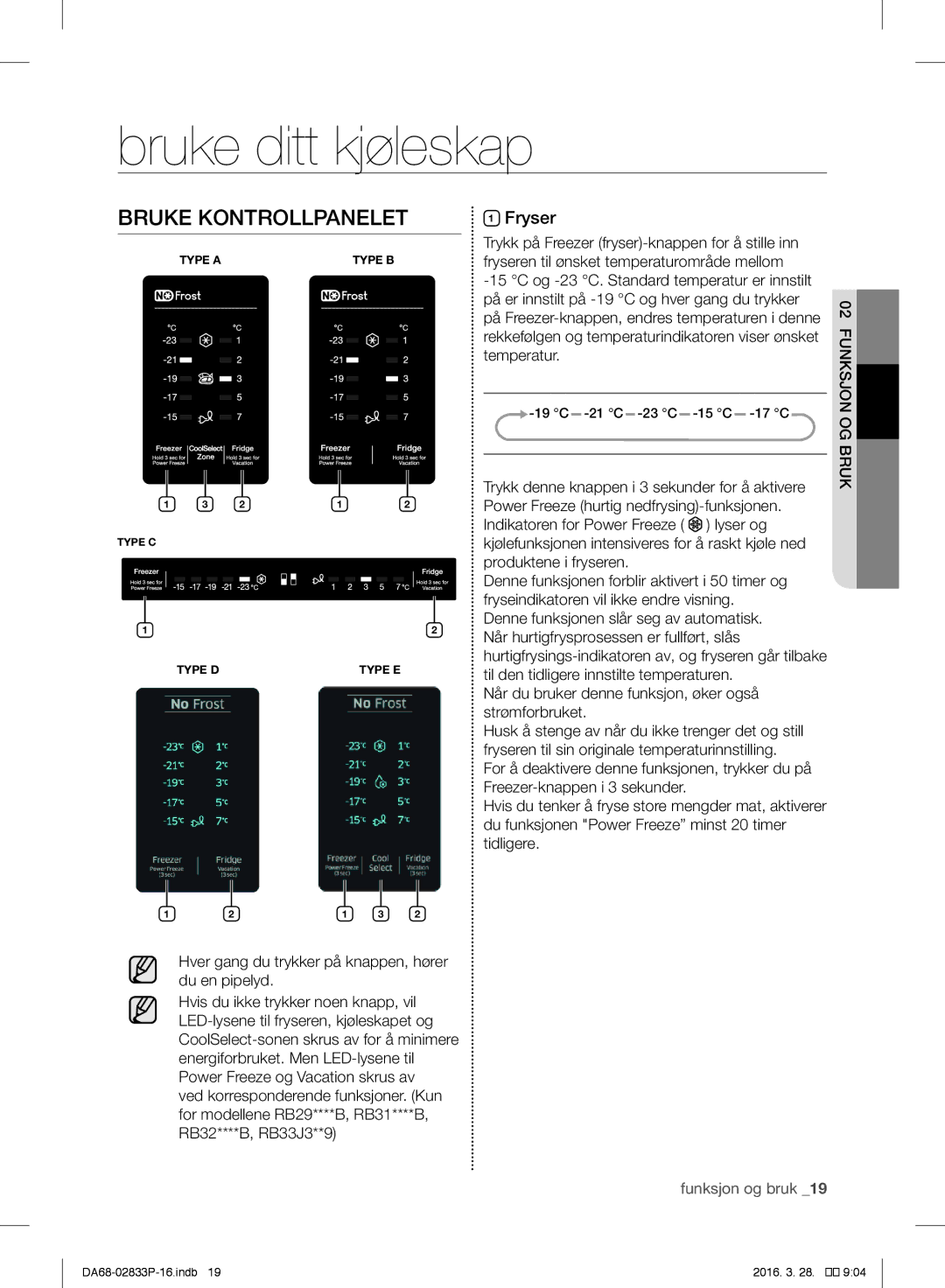 Samsung RB33J3700SA/EF, RB31FEJNCSS/EF manual Bruke Kontrollpanelet, Hver gang du trykker på knappen, hører du en pipelyd 