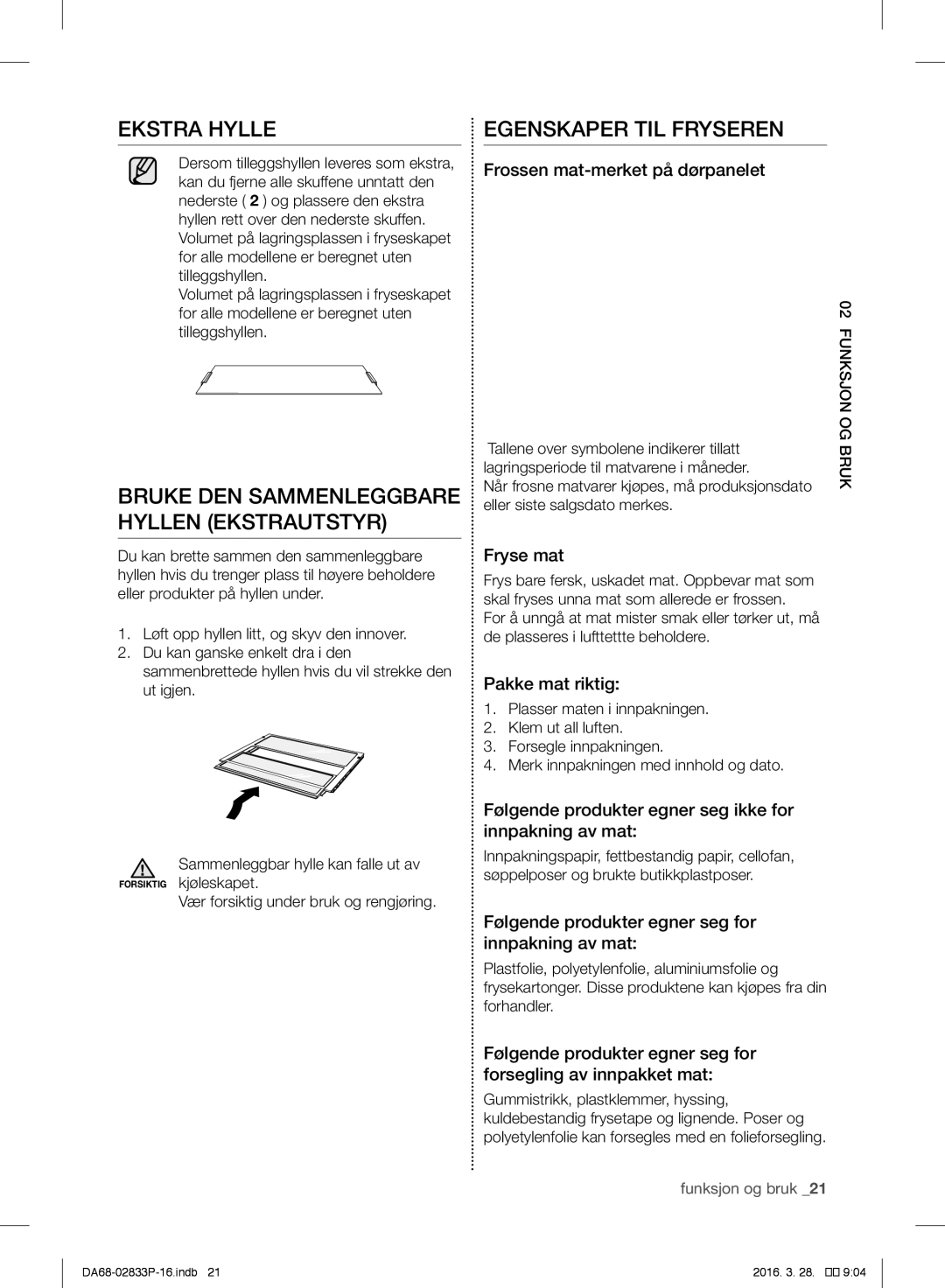 Samsung RB37J5320WW/EF, RB31FEJNCSS/EF Ekstra Hylle, Bruke DEN Sammenleggbare Hyllen Ekstrautstyr, Egenskaper TIL Fryseren 