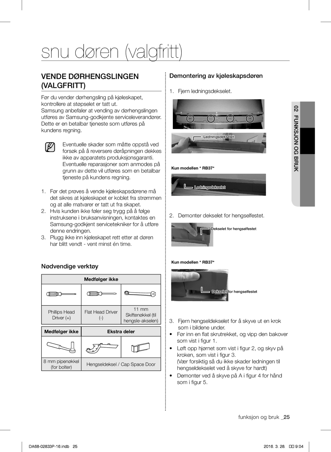 Samsung RB31FSRNDWW/EF, RB31FEJNCSS/EF manual Snu døren valgfritt, Vende Dørhengslingen Valgfritt, Nødvendige verktøy 