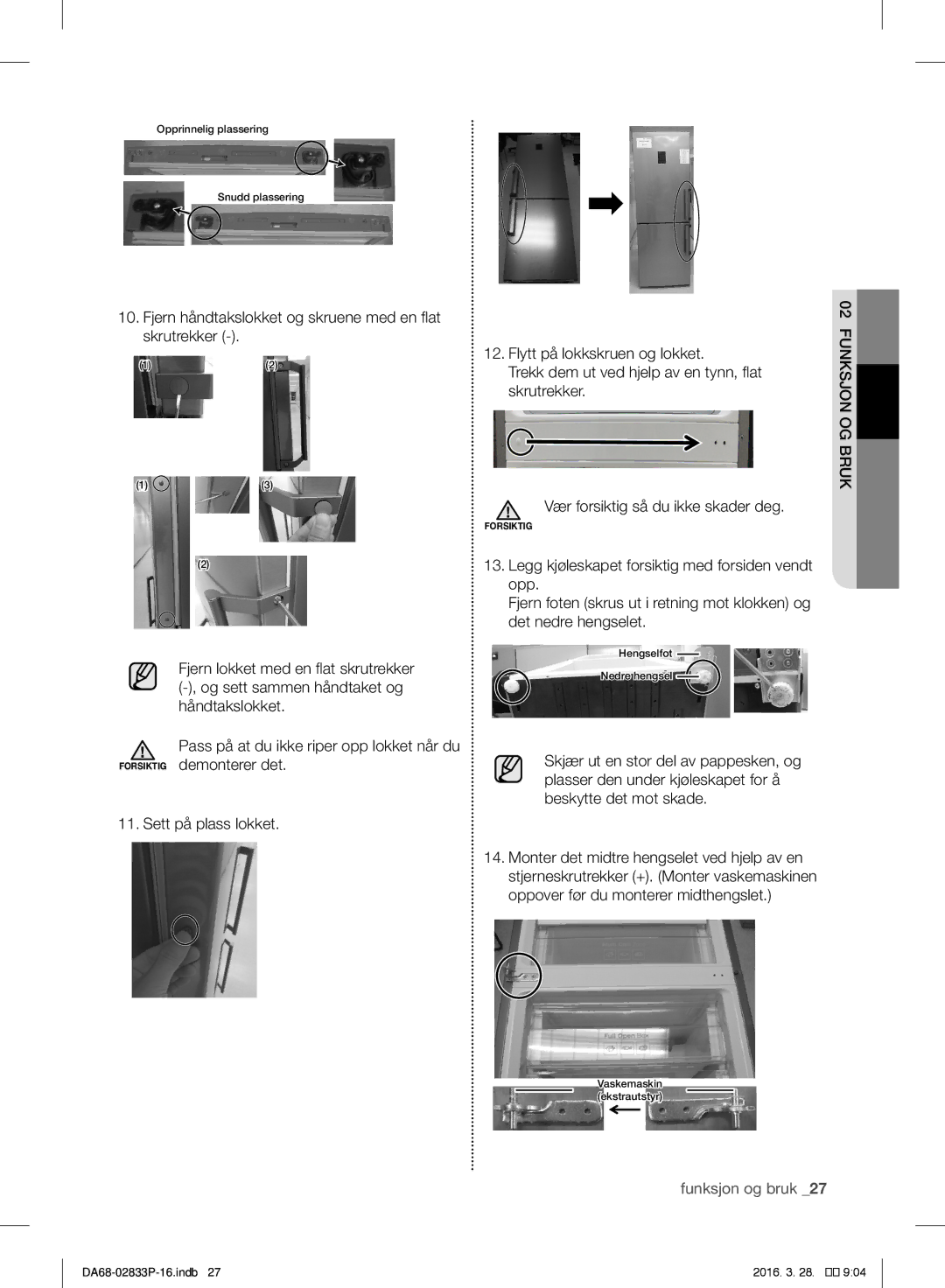 Samsung RB29FSRNDWW/EF, RB31FEJNCSS/EF, RB31FERNCWW/EF, RB31FEJNDWW/EF Legg kjøleskapet forsiktig med forsiden vendt opp 