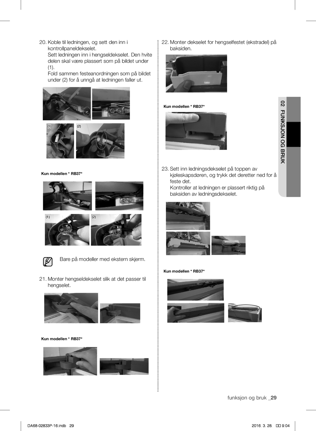 Samsung RB33J3315SA/EF, RB31FEJNCSS/EF, RB31FERNCWW/EF manual Koble til ledningen, og sett den inn i kontrollpaneldekselet 