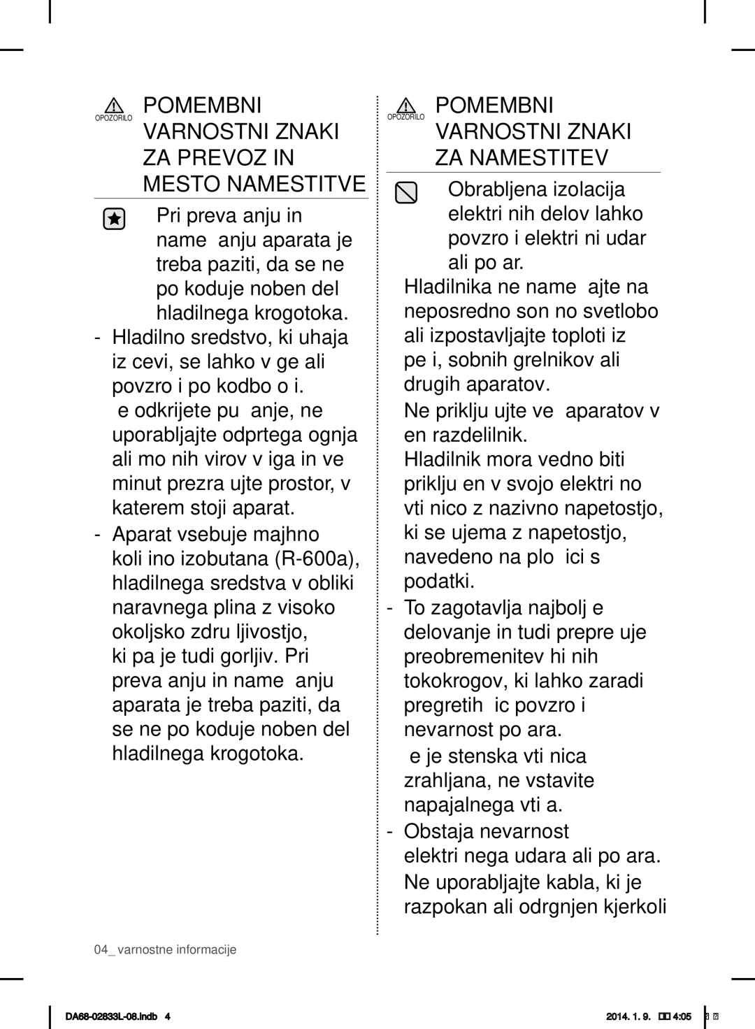 Samsung RB29FSRNDSA/EF, RB31FEJNCSS/EF, RB31FSRNDSA/EF, RB31FSRNDSS/EF Pomembni Opozorilo Varnostni Znaki ZA Namestitev 