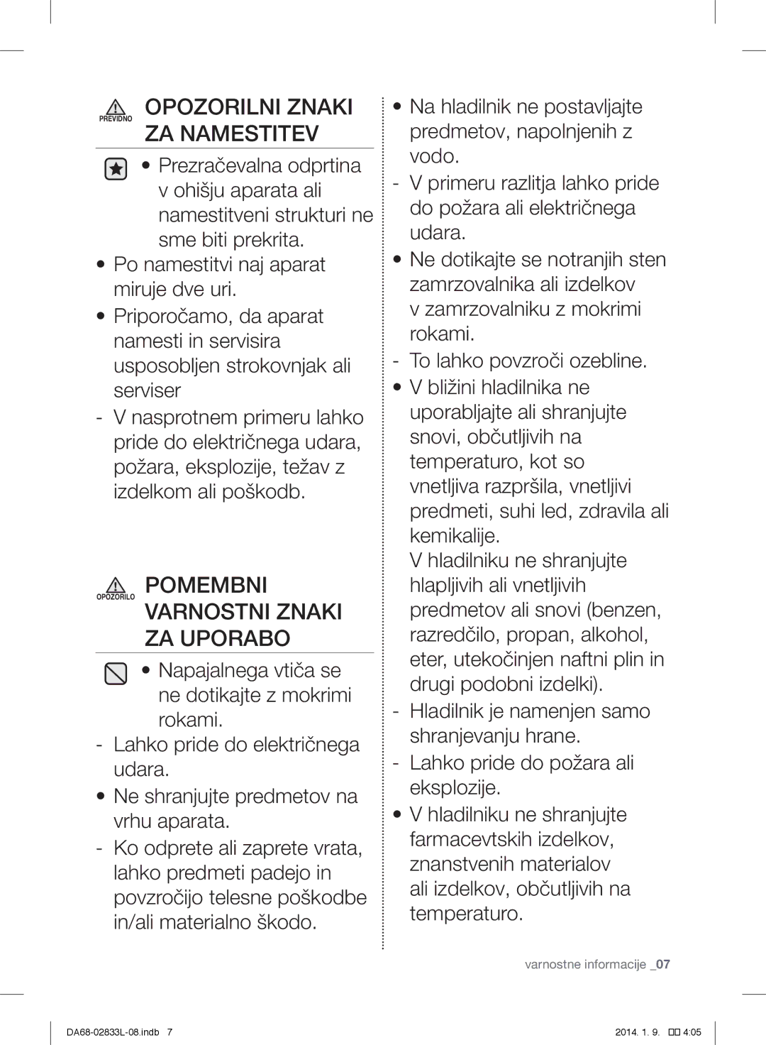 Samsung RB30J3000WW/EF manual Opozorilni Znaki Previdno ZA Namestitev, Pomembni Opozorilo Varnostni Znaki ZA Uporabo 