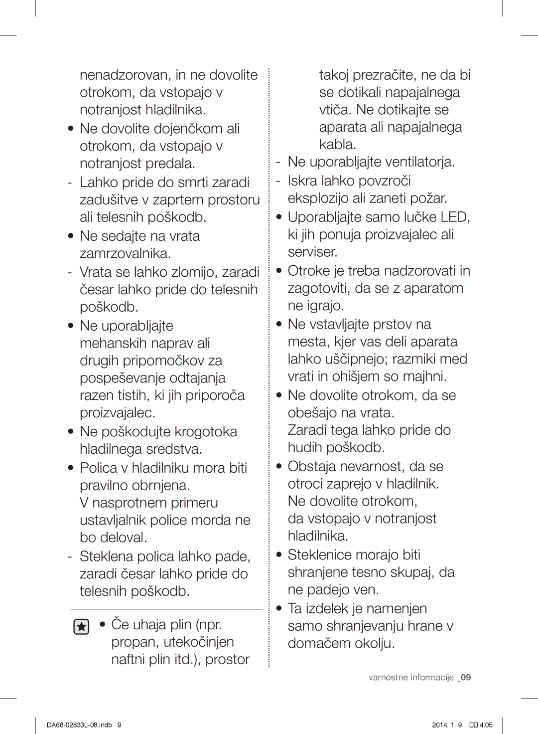 Samsung RB31HSR2DWW/EF, RB31FEJNCSS/EF, RB31FSRNDSA/EF, RB31FSRNDSS/EF, RB31FEJNDSS/EF, RB31FDRNDSA/EF Varnostne informacije 