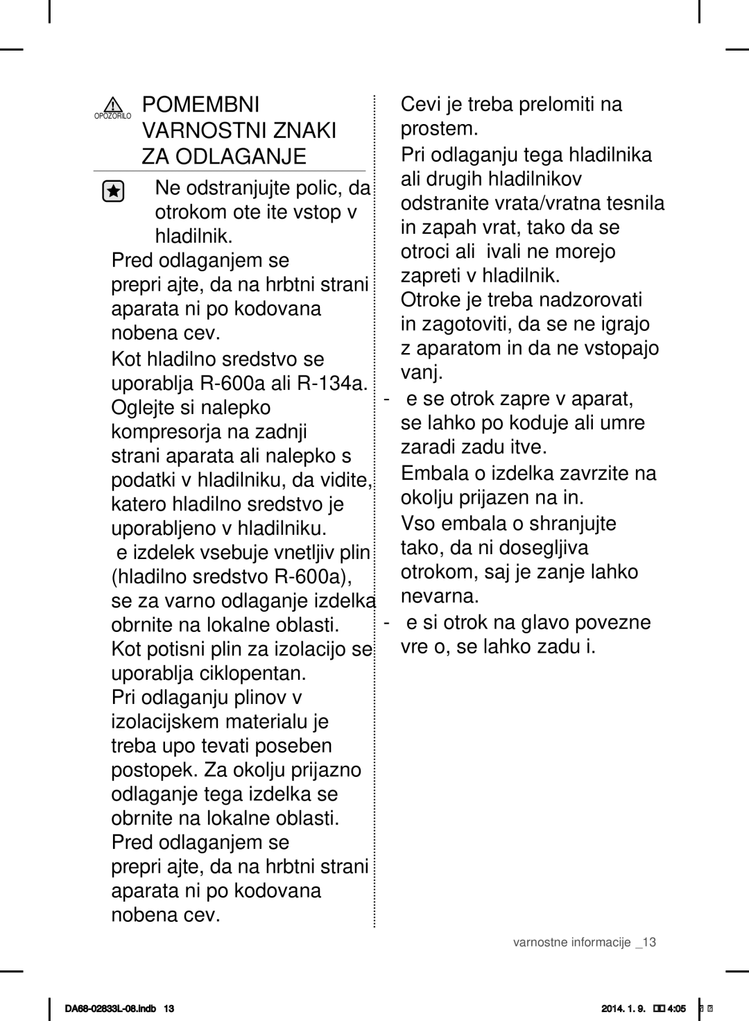 Samsung RB29FSJNDSS/EF, RB31FEJNCSS/EF, RB31FSRNDSA/EF, RB31FSRNDSS/EF manual Pomembni Opozorilo Varnostni Znaki ZA Odlaganje 