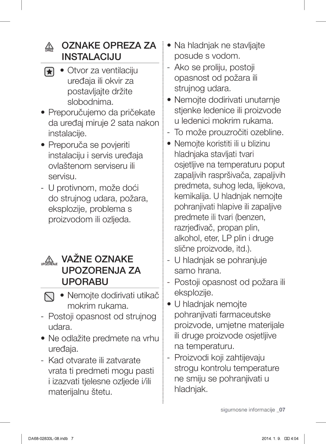 Samsung RB29HSR2DSA/EO, RB31FEJNCSS/EF, RB31FSRNDSA/EF, RB31FSRNDSS/EF manual Oznake Opreza ZA Oprez Instalaciju, Uporabu 