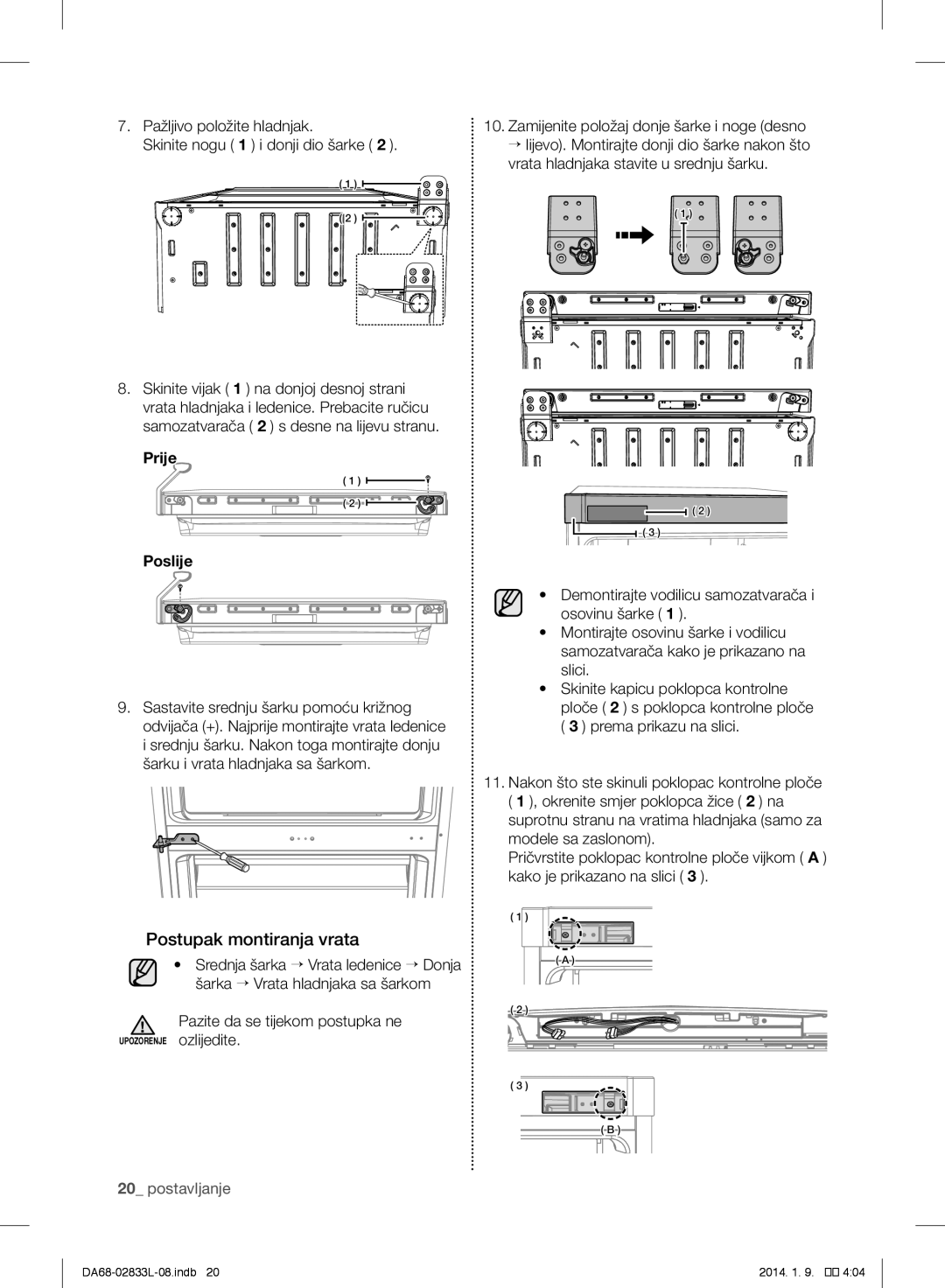 Samsung RB29FERNDSS/EF manual Postupak montiranja vrata, Pažljivo položite hladnjak Skinite nogu 1 i donji dio šarke 