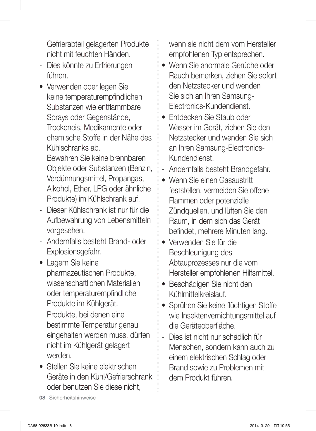 Samsung RB29HSR2DWW/EF, RB31FERNBWW/EF, RB31FEJNBWW/EF Dies könnte zu Erfrierungen führen, Oder benutzen Sie diese nicht 