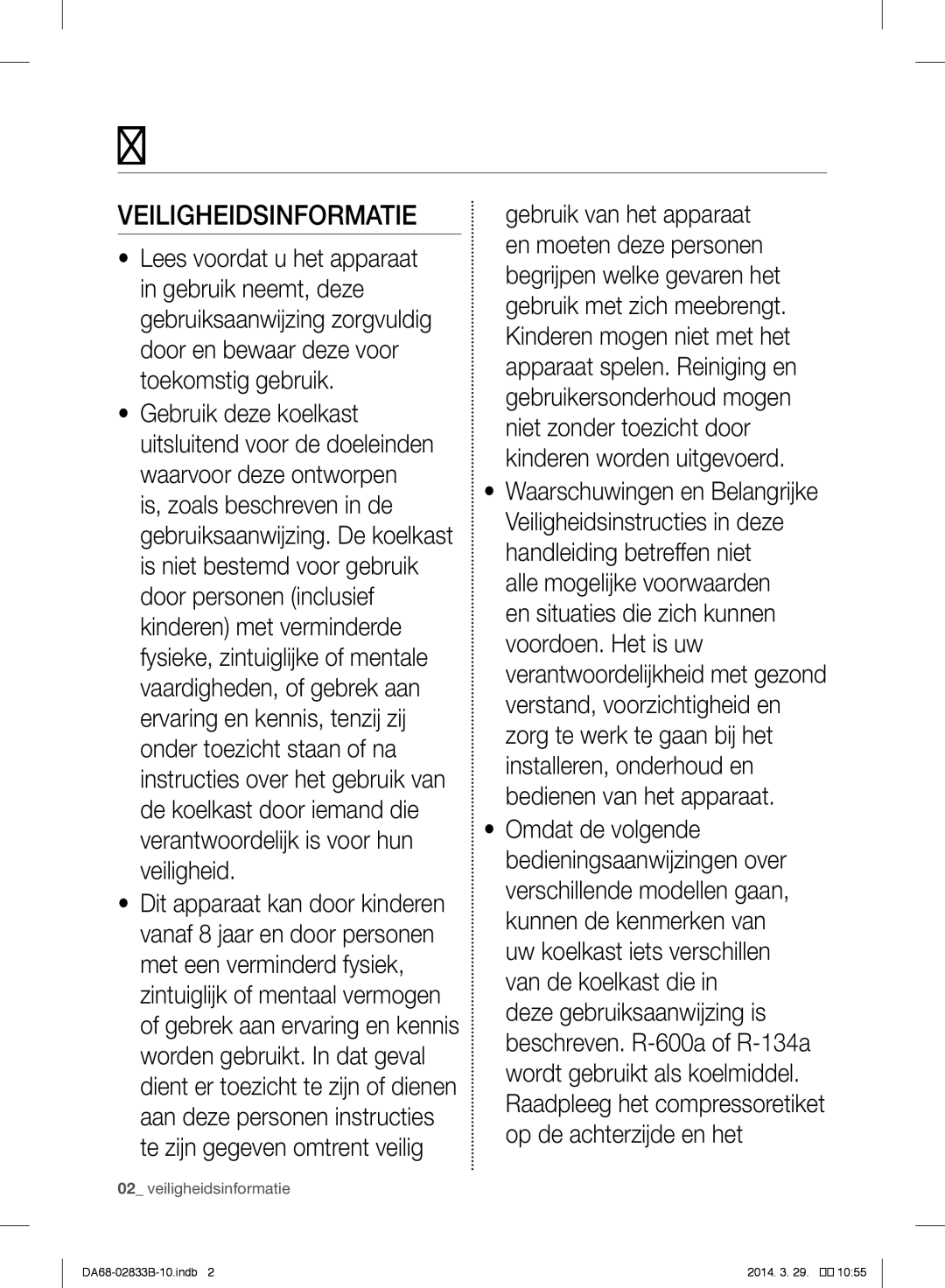 Samsung RB29HSR2DWW1EF, RB31FERNBWW/EF, RB31FEJNBWW/EF, RB29HSR2DWW/EF, RB29FERNCSA/EF, RB31HSR2DSA/EF Veiligheidsinformatie 