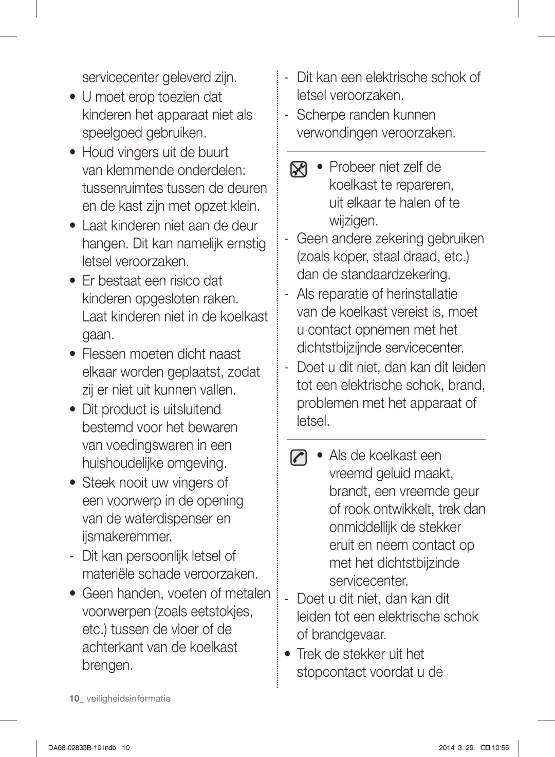 Samsung RB31FERNDSS/EF, RB31FERNBWW/EF, RB31FEJNBWW/EF, RB29HSR2DWW/EF Dit kan een elektrische schok of letsel veroorzaken 