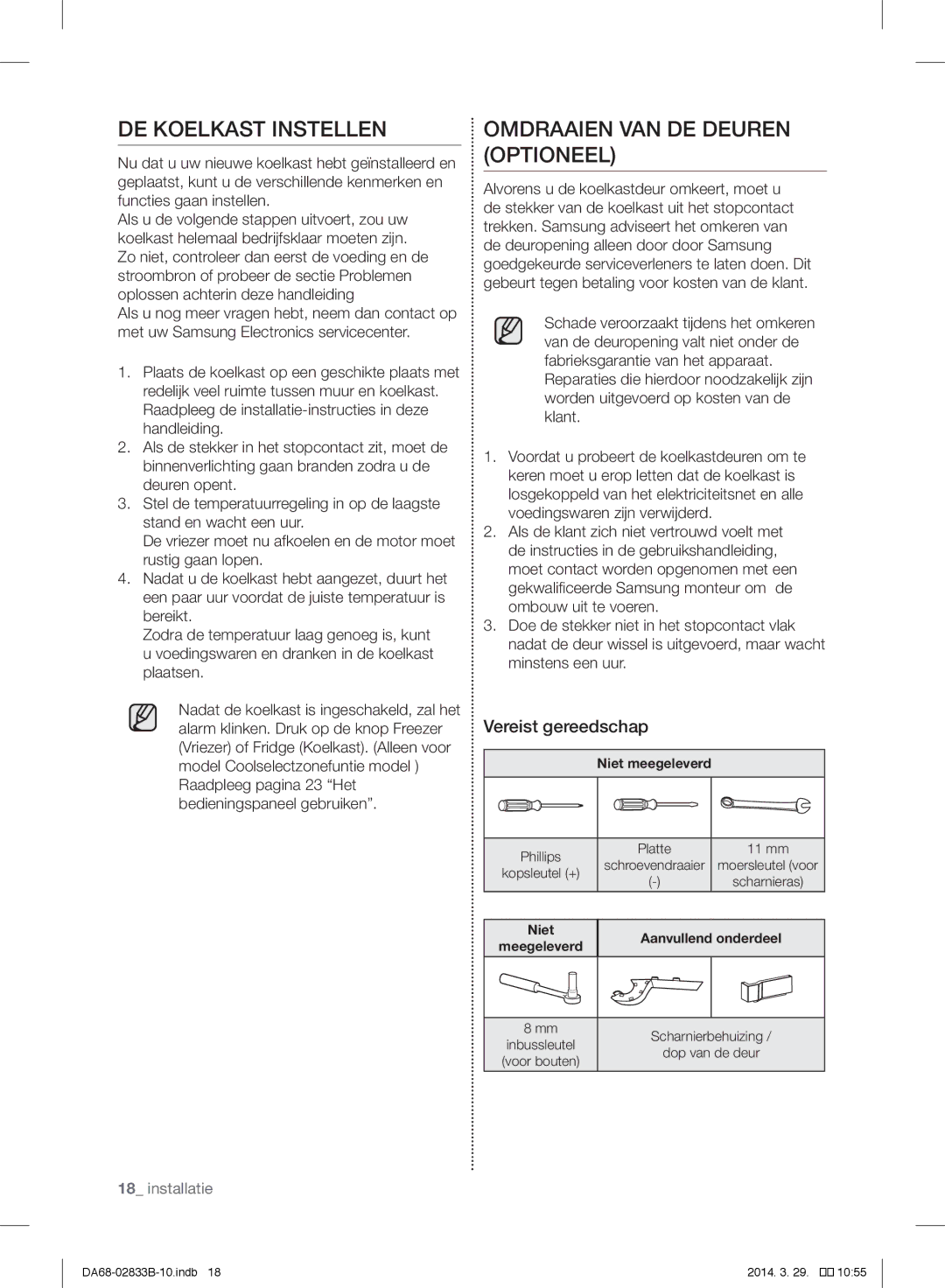 Samsung RB29FSRNDSA/EF, RB31FERNBWW/EF manual DE Koelkast Instellen, Omdraaien VAN DE Deuren Optioneel, Vereist gereedschap 