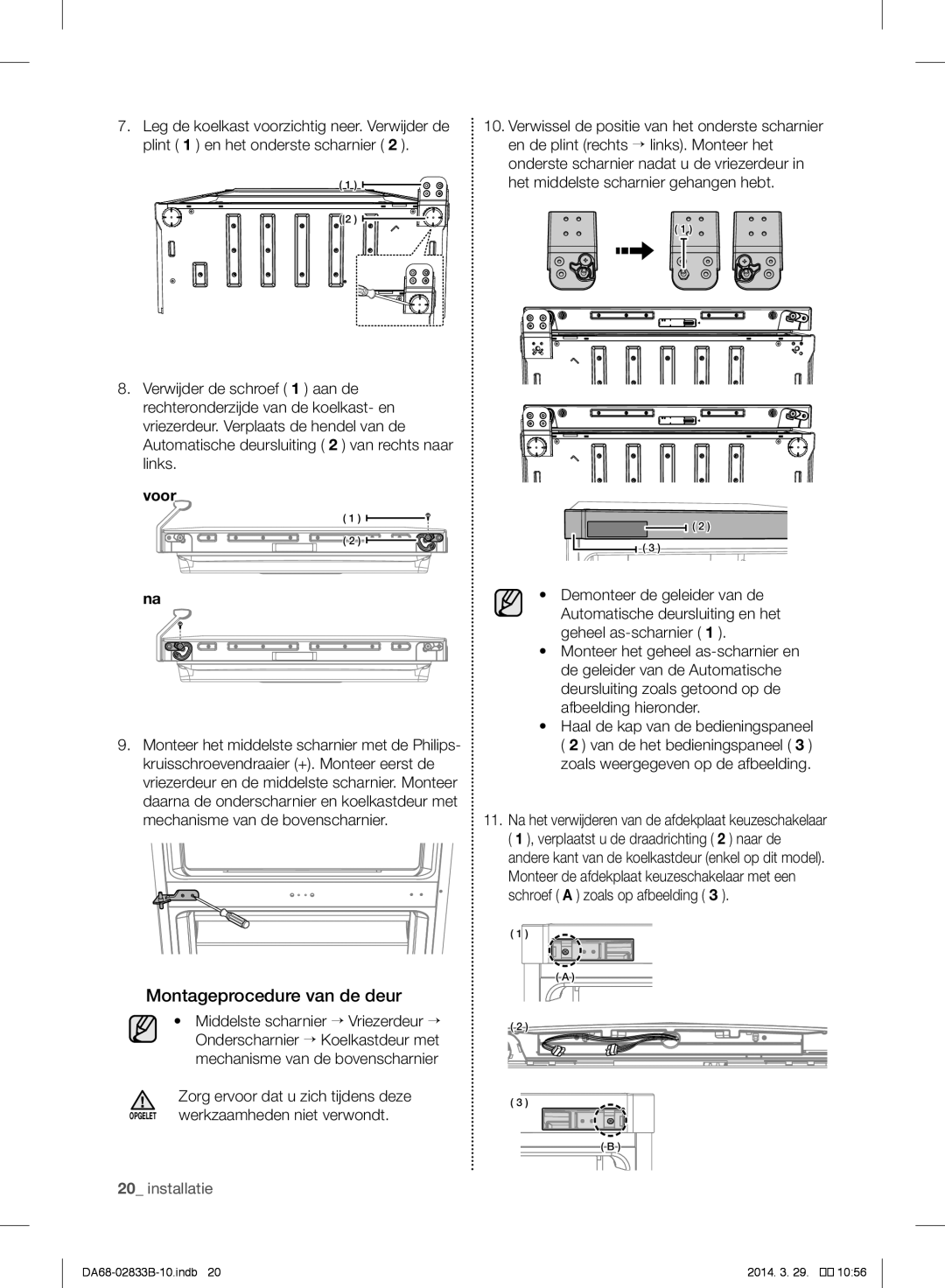 Samsung RB31FERNDWW/EF, RB31FERNBWW/EF, RB31FEJNBWW/EF, RB29HSR2DWW/EF, RB29FERNCSA/EF Montageprocedure van de deur, Voor 