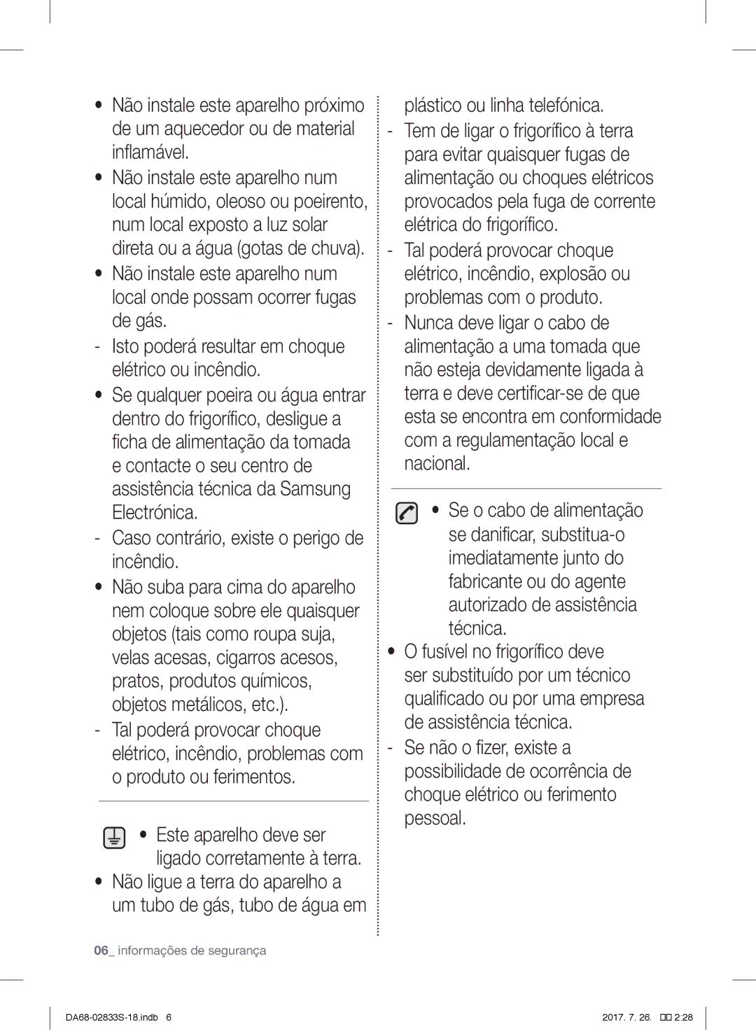 Samsung RB31HSR2DSA/EF, RB31FSRNDSS/EF manual Caso contrário, existe o perigo de incêndio, Plástico ou linha telefónica 