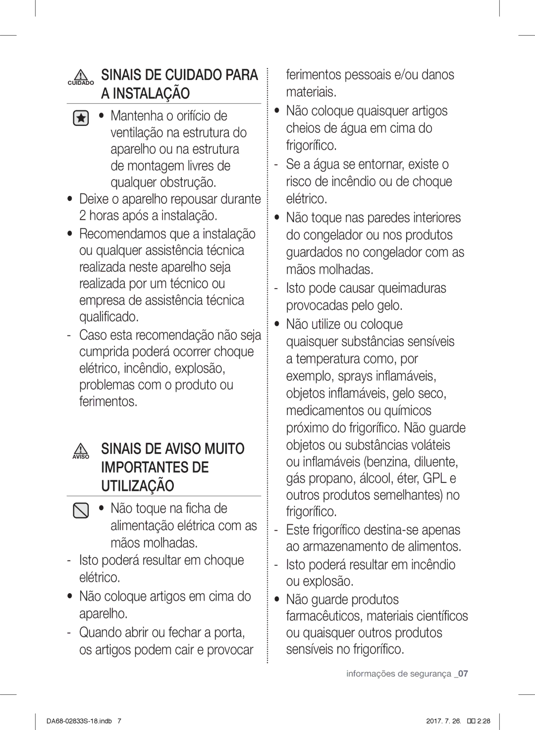 Samsung RB29FSRNDWW/EF, RB31FSRNDSS/EF, RB31FDRNDSA/EF manual Utilização, Isto poderá resultar em incêndio ou explosão 