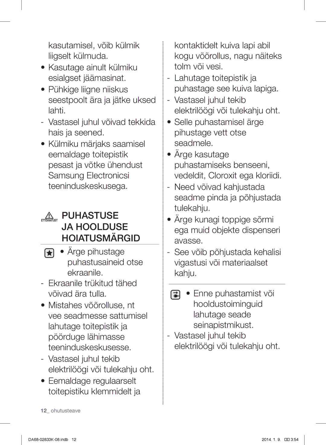 Samsung RB33J3205SA/EF, RB31HER2BSA/EF, RB29FSRNDEF/EF, RB31FSRNDSS/EF, RB31FERNDEF/EF manual Puhastuse, Hoiatusmärgid 