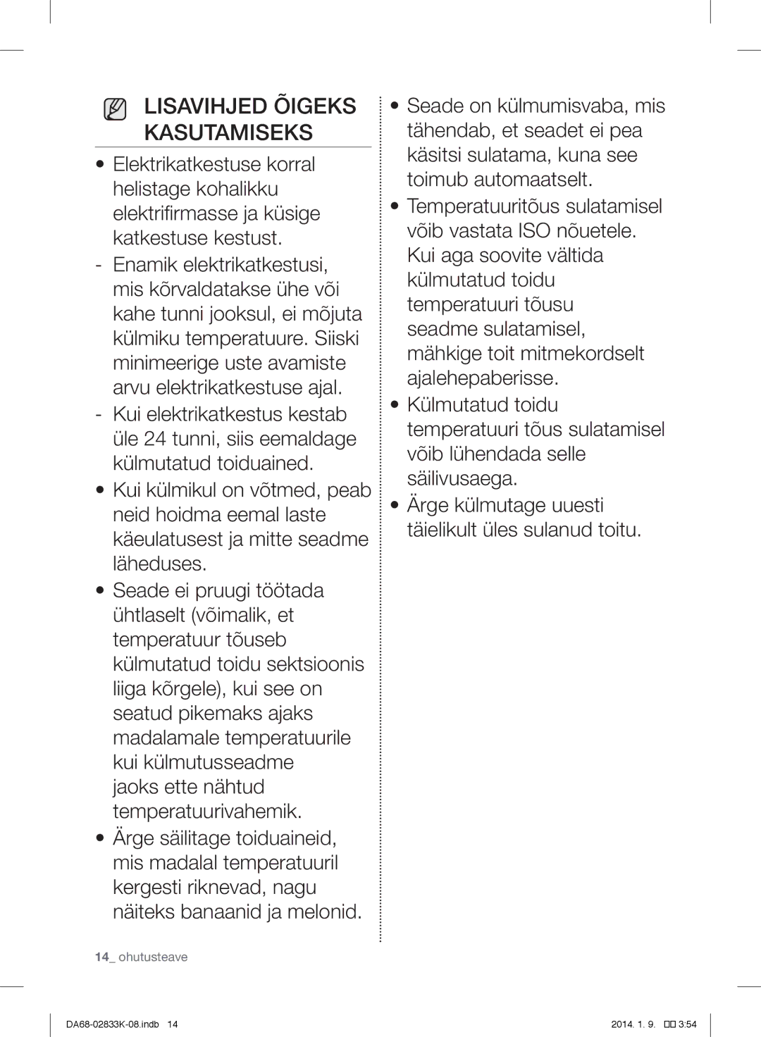 Samsung RB31HSR2DWW/EF, RB31HER2BSA/EF, RB29FSRNDEF/EF, RB31FSRNDSS/EF, RB31FERNDEF/EF manual Lisavihjed Õigeks Kasutamiseks 