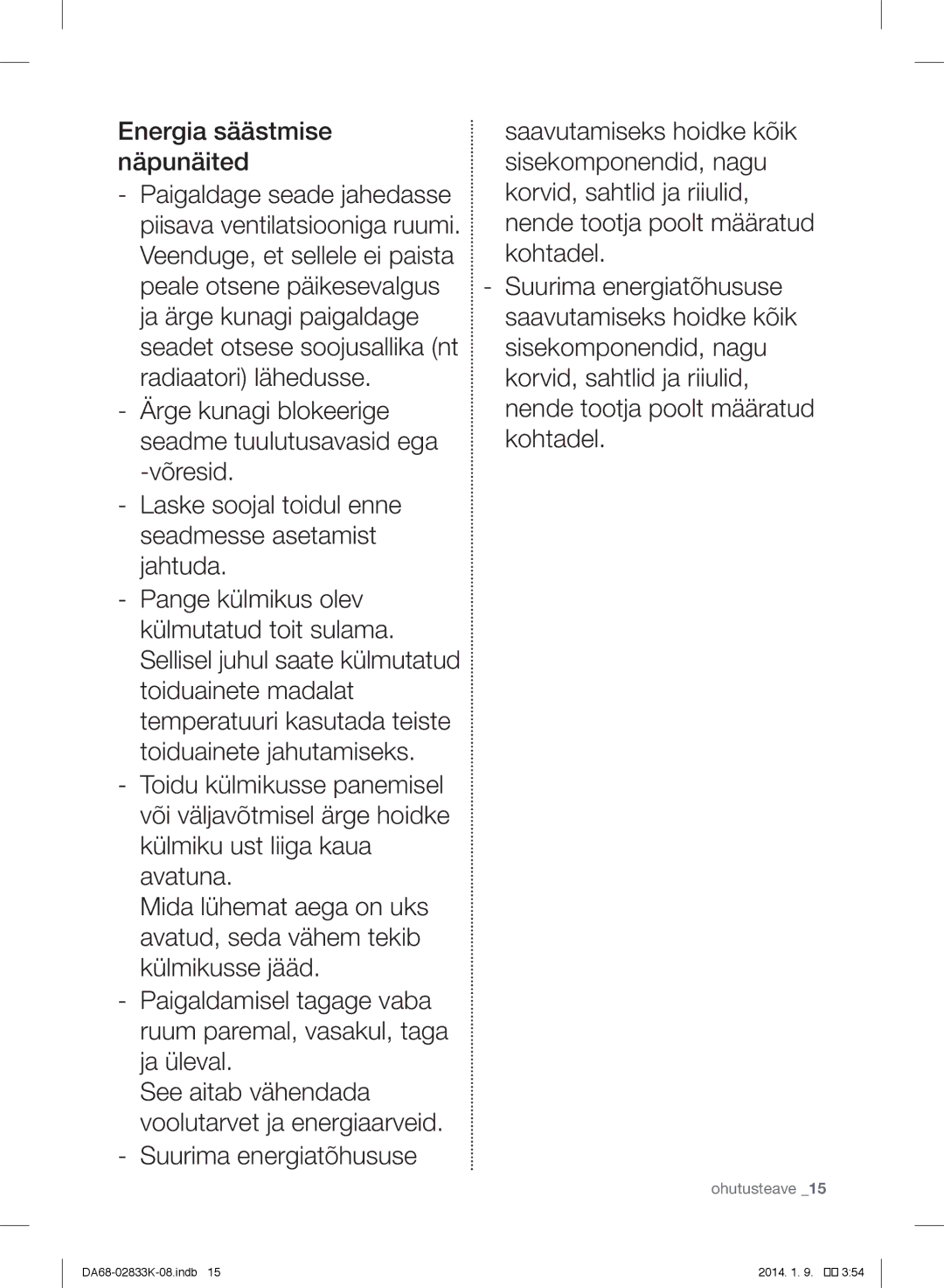 Samsung RB31FERNCSA/EF, RB31HER2BSA/EF, RB29FSRNDEF/EF, RB31FSRNDSS/EF, RB31FERNDEF/EF, RB33J3030SA/EF manual Ohutusteave 