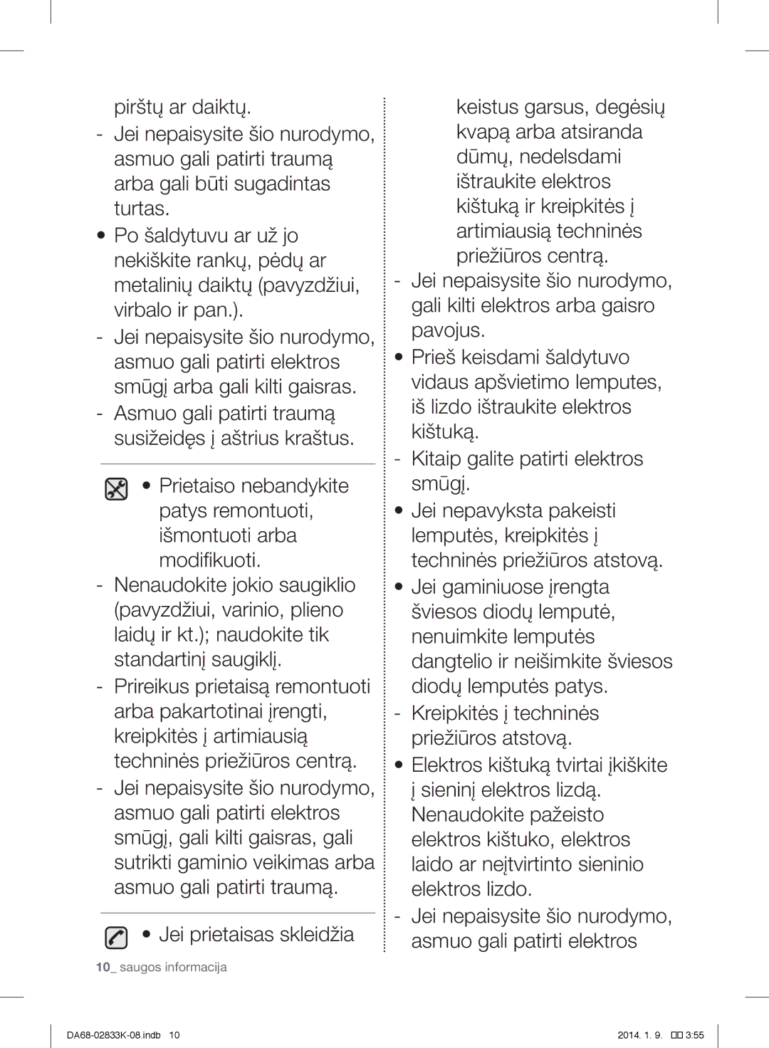 Samsung RB29FSRNDSA/EF, RB31HER2BSA/EF, RB29FSRNDEF/EF, RB31FSRNDSS/EF, RB31FERNDEF/EF manual Jei prietaisas skleidžia 