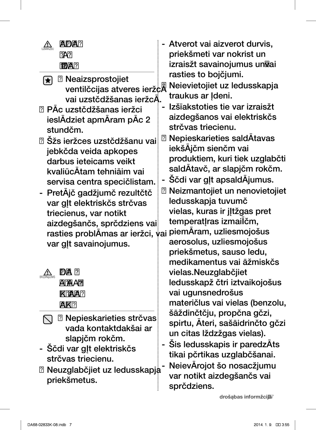 Samsung RB29HSR2DWW/EF, RB31HER2BSA/EF, RB29FSRNDEF/EF manual Piesardzības, Uzmanību Simboli Attiecībā UZ Uzstādīšanu 